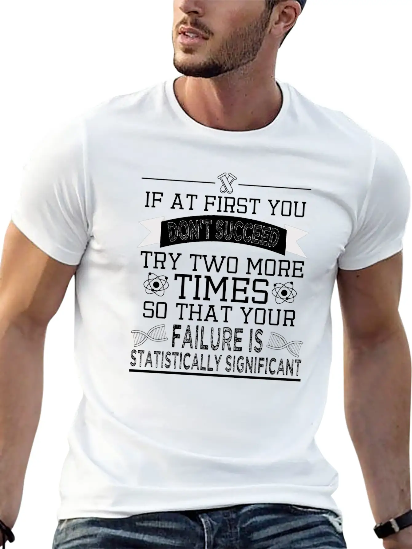 "If At First You Don't Succeed, Try Two More Unisex Casual T-Shirt – Clean Design For Daily Comfort