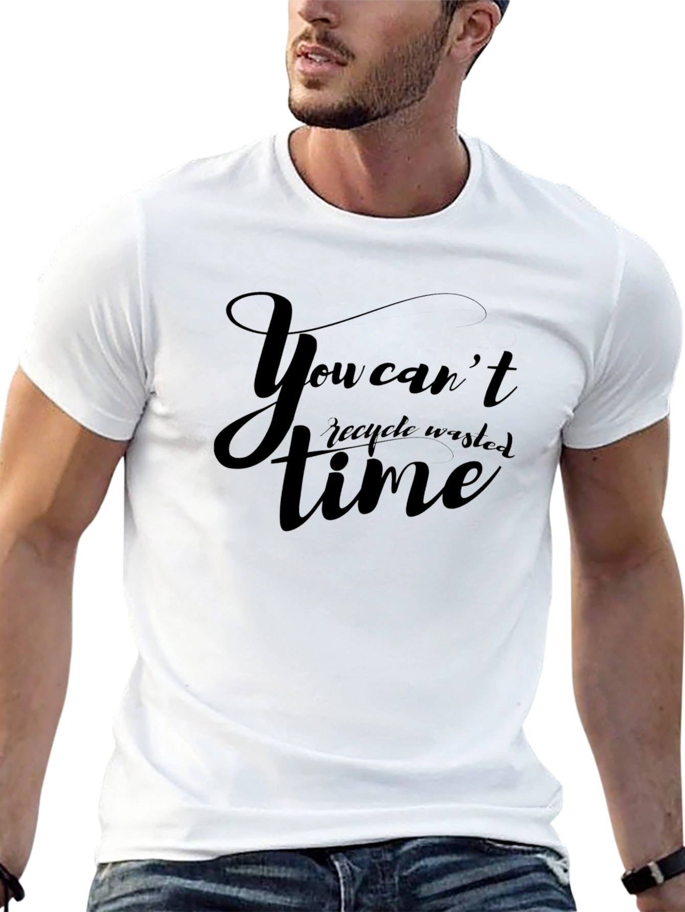 You Cant Recycle Wasted Time Black Graphic T-Shirt