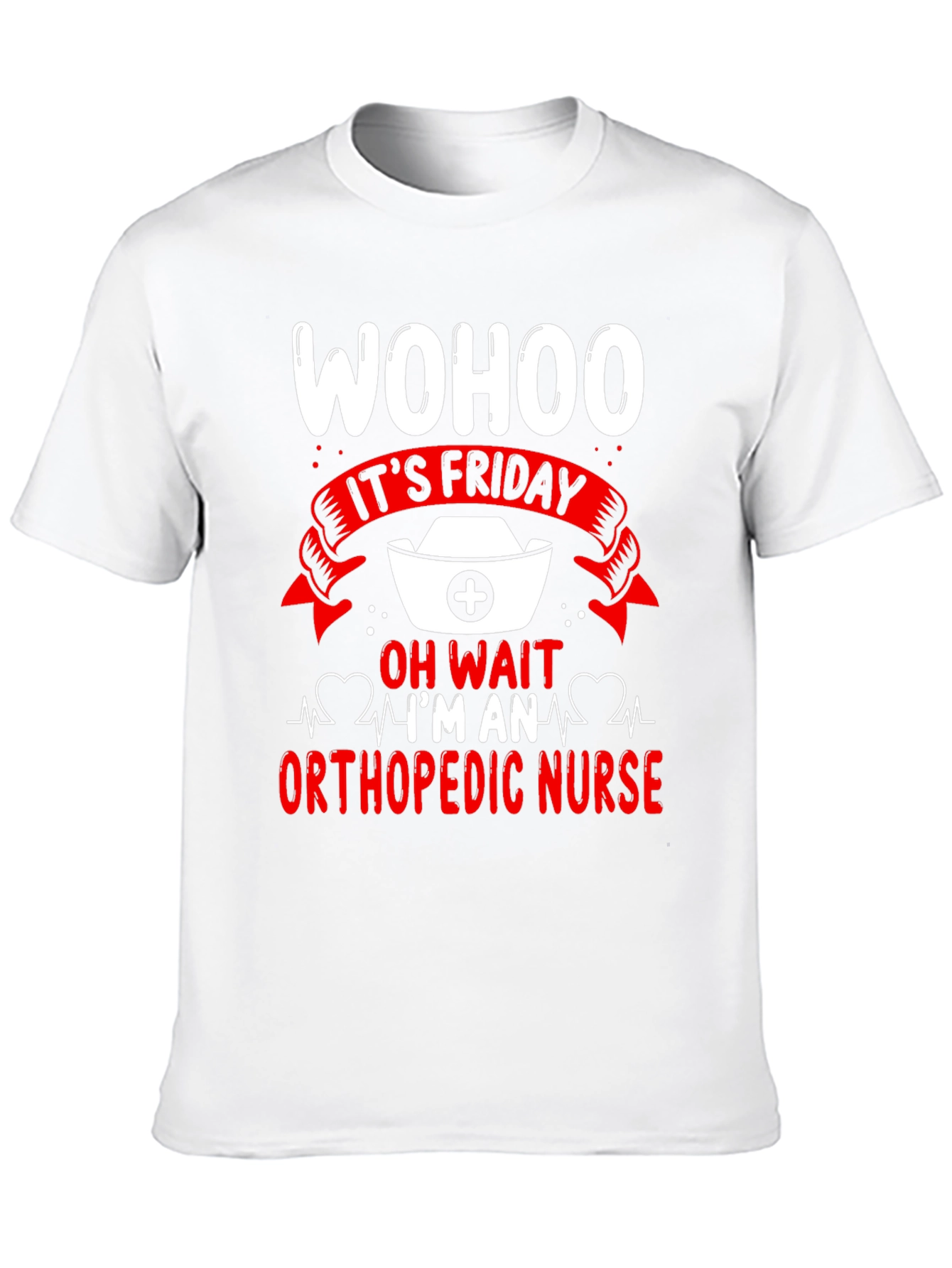 Wohoo Orthopedic Nurse Friday T-Shirt