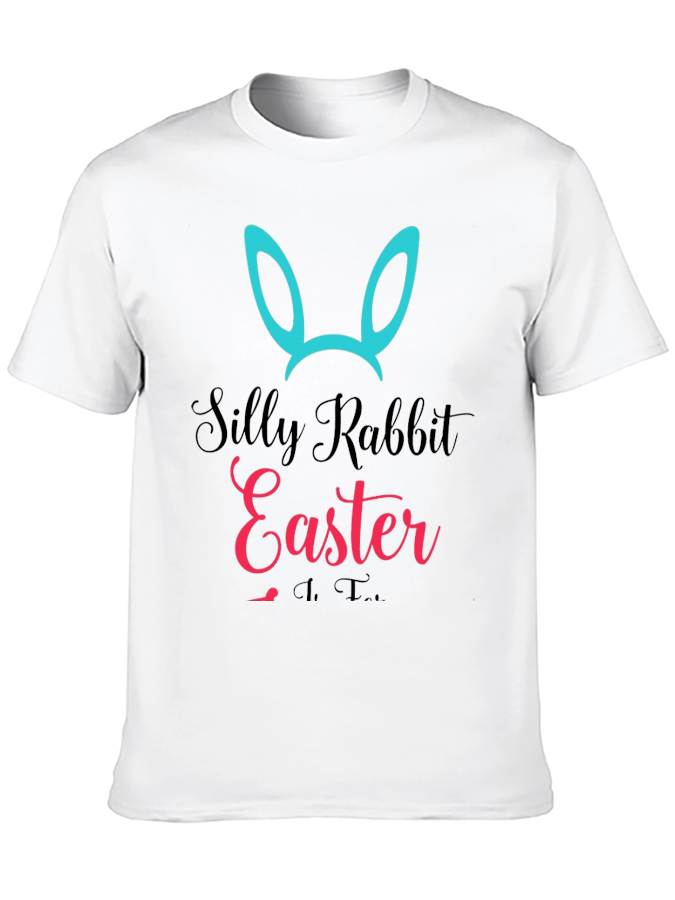 Silly Rabbit Easter T-Shirt