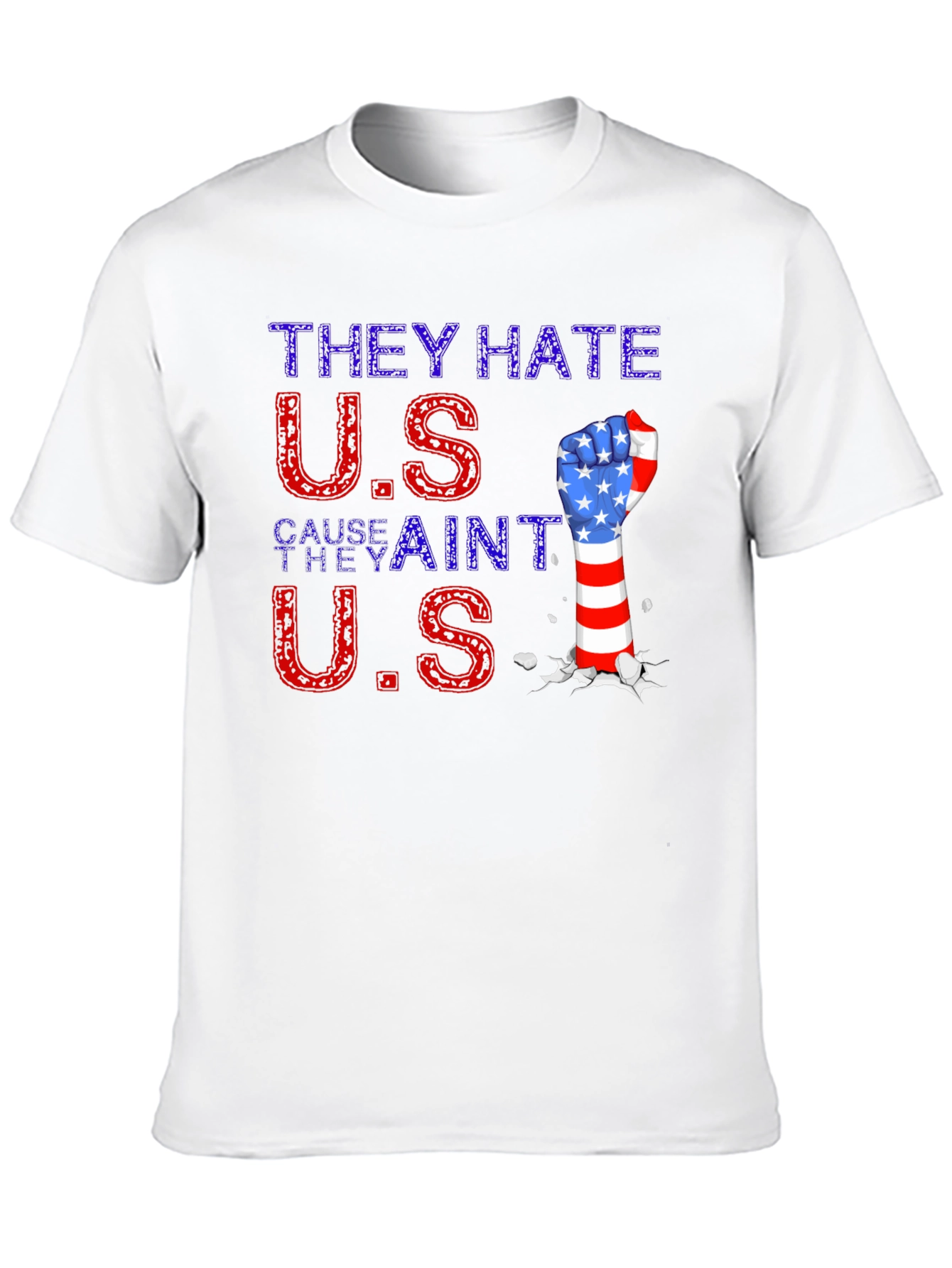 Patriotic Fist T-Shirt - They Hate U.S.