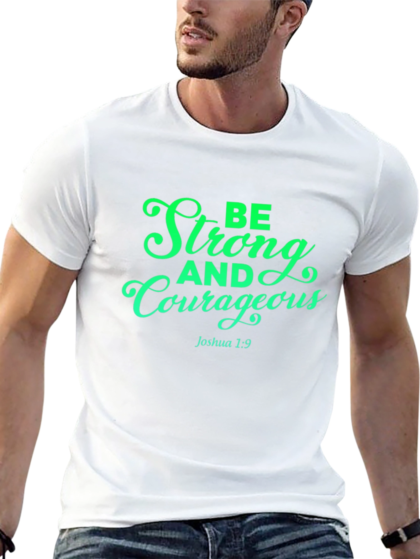 Be Strong and Courageous T-Shirt