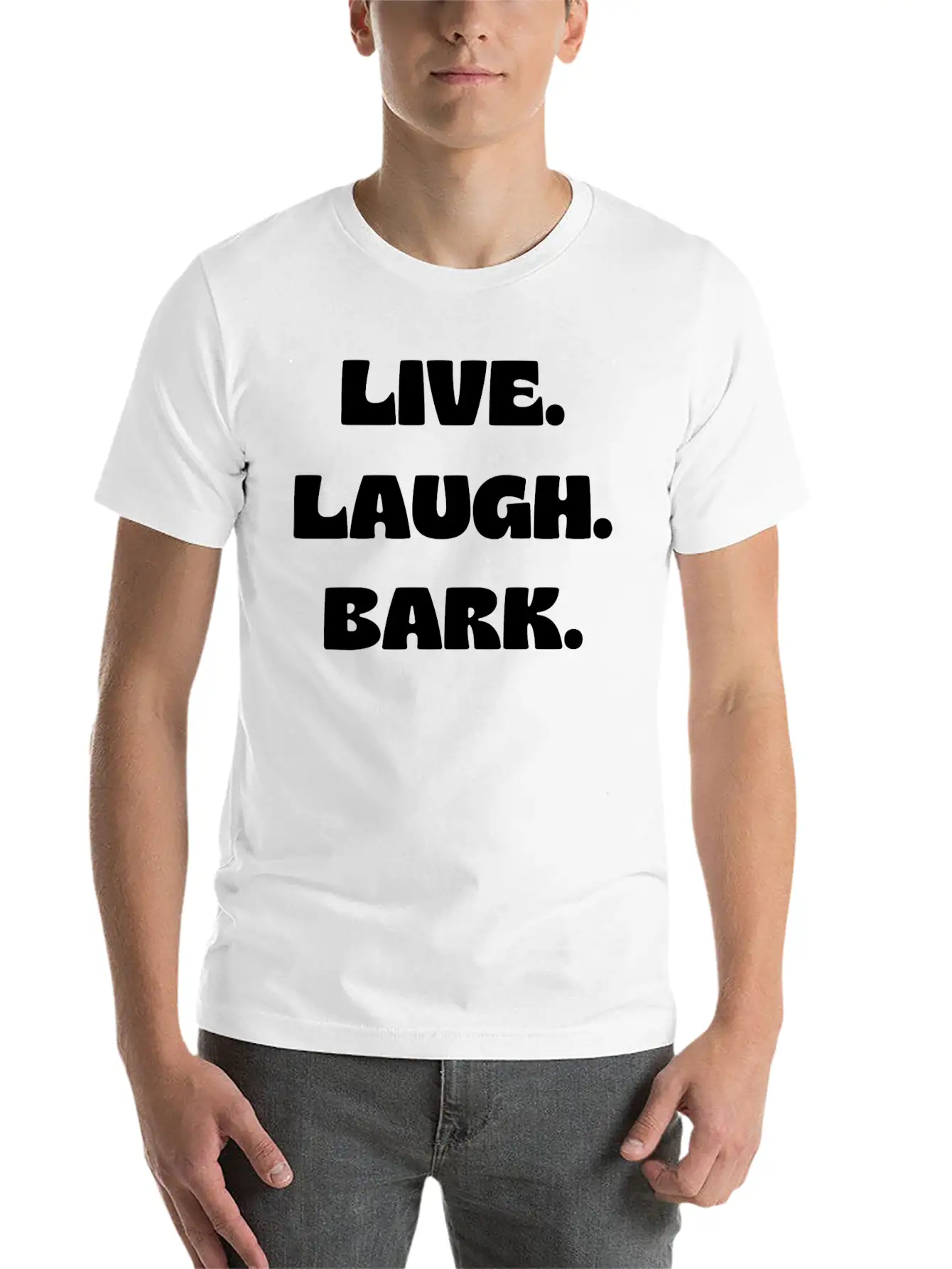 Live Laugh Bark Unisex Casual T-Shirt – Clean Design For Daily Comfort