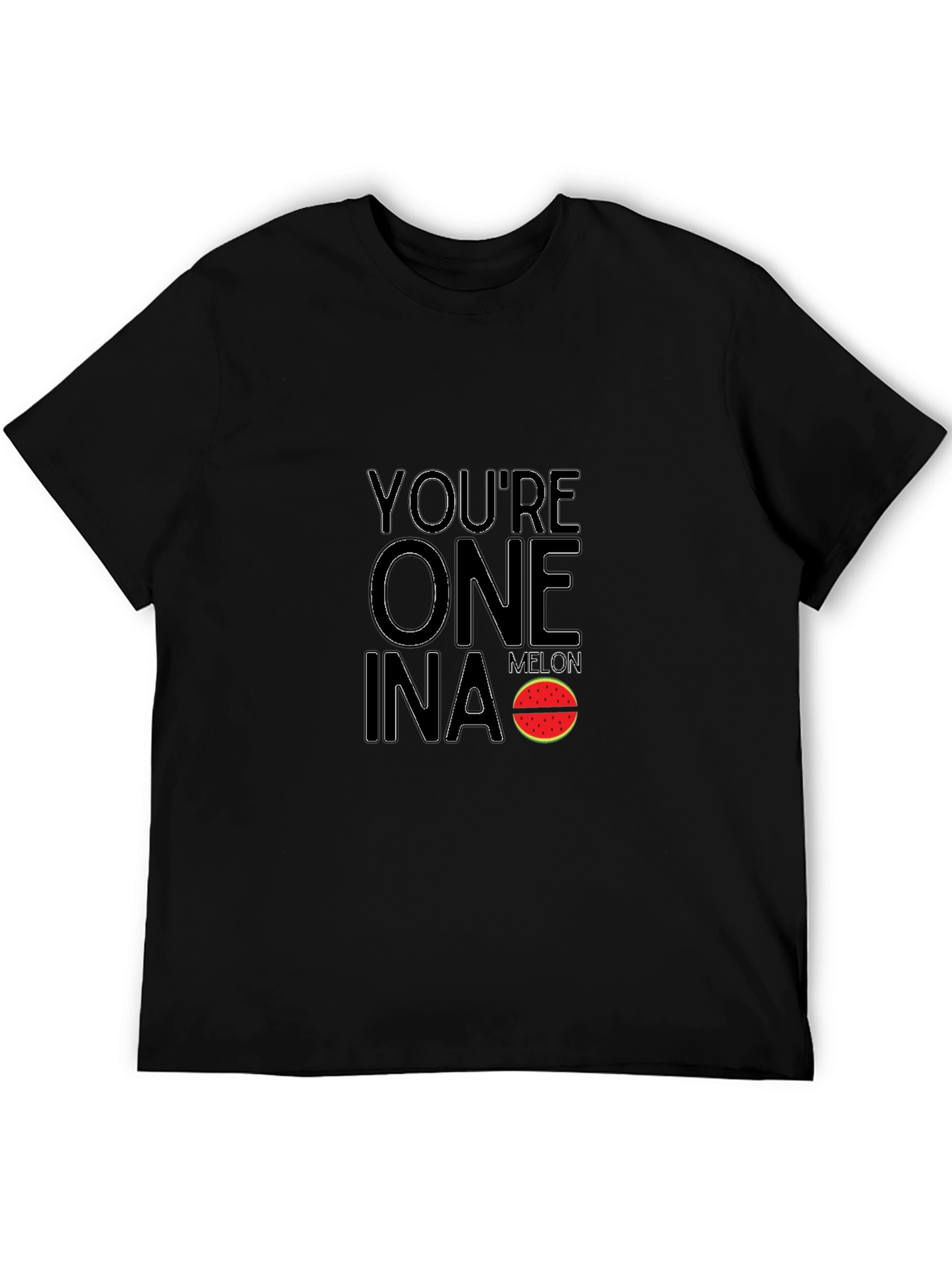 Youre One in a Melon Funny Graphic T-Shirt