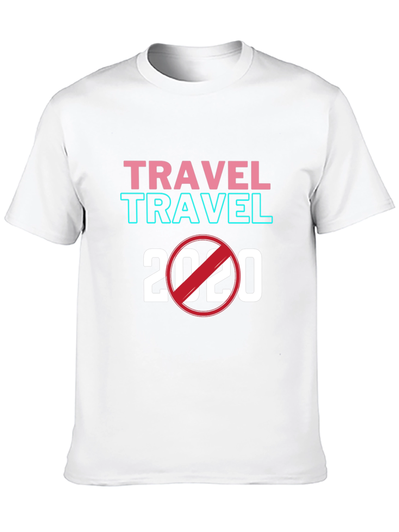 Travel 2020 T-Shirt - Quarantine Humor Tee