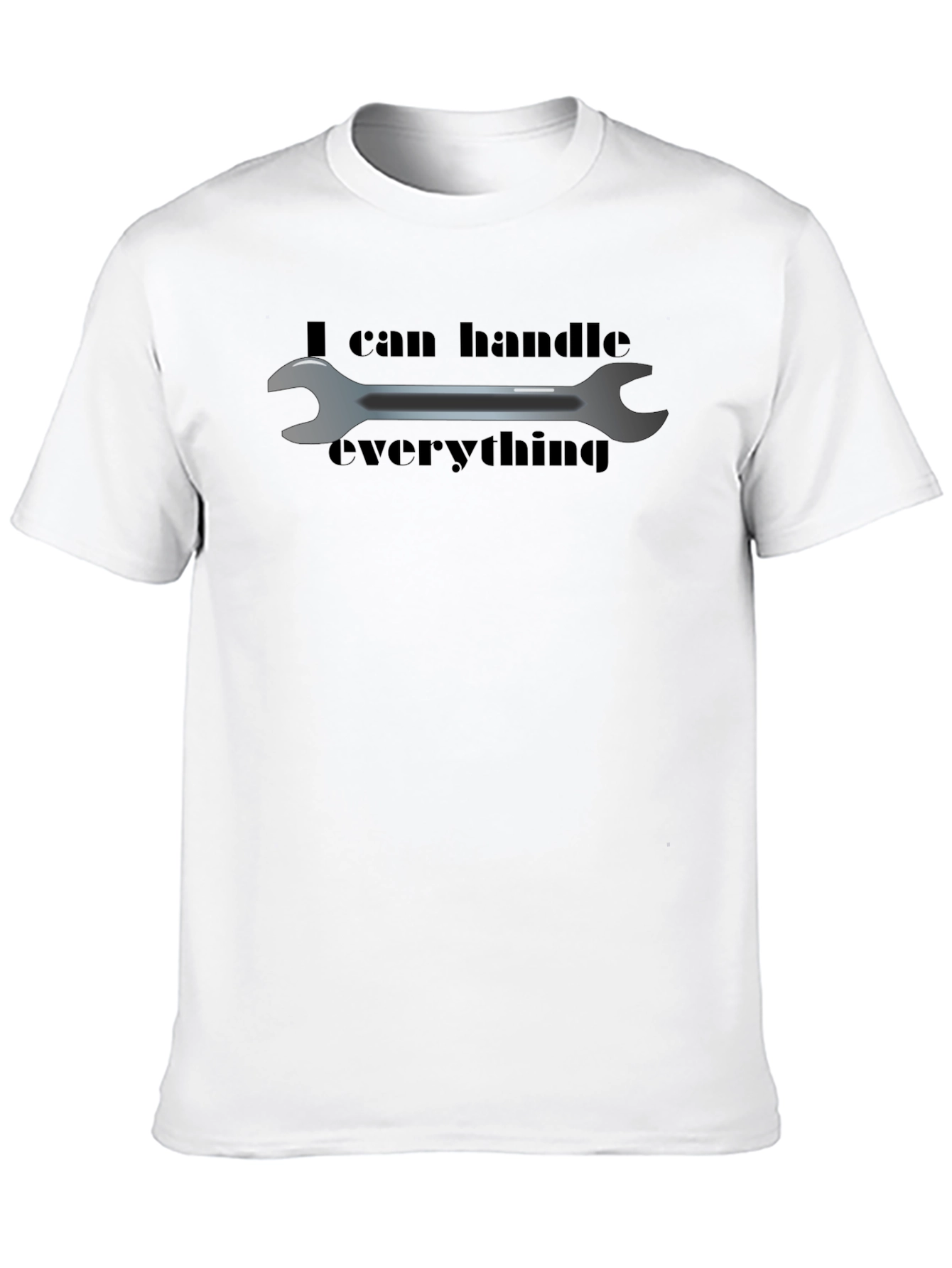 I Can Handle Everything Wrench Graphic T-Shirt