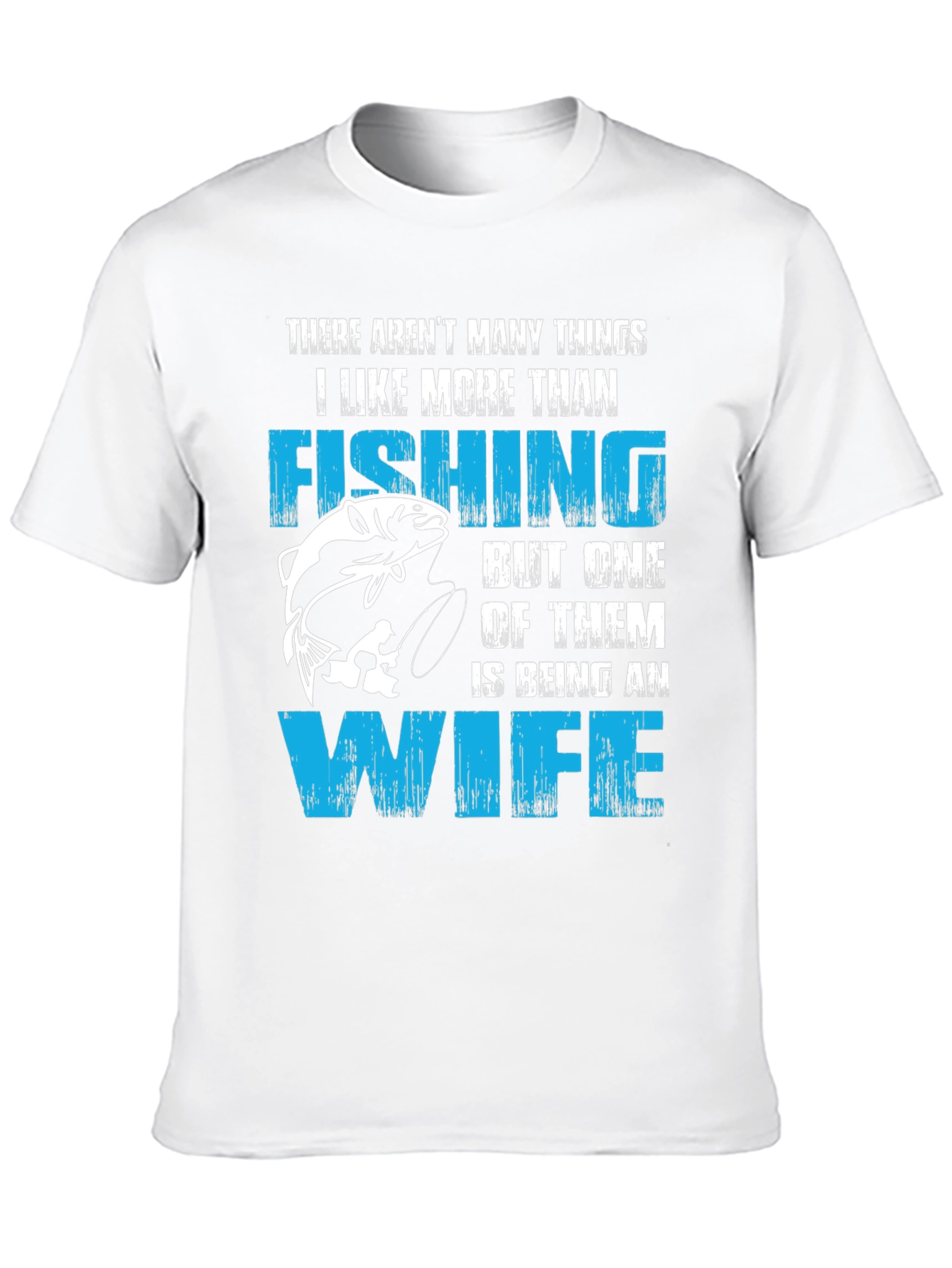Fishing Wife T-Shirt Funny Gift For Fisherman