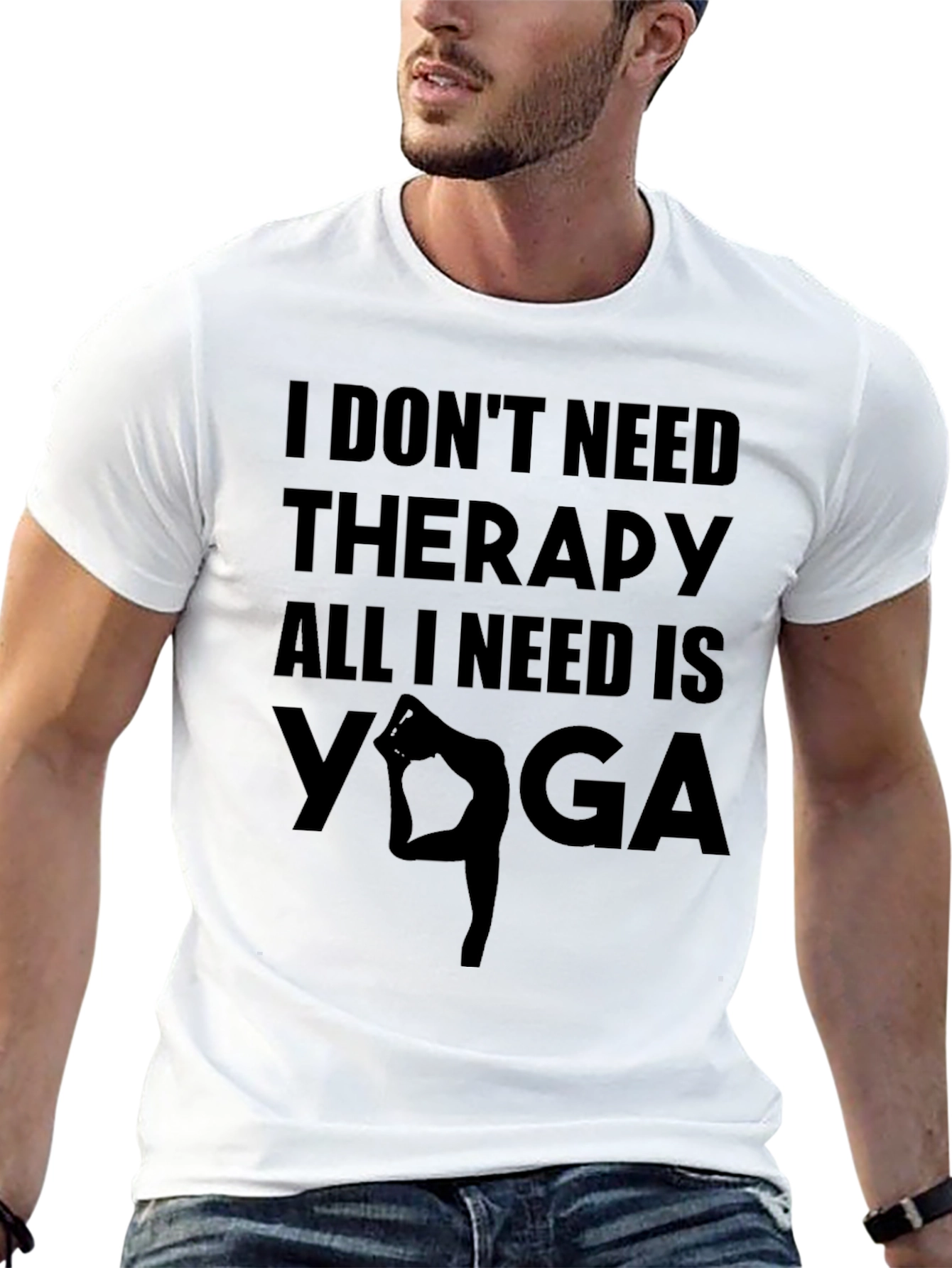Yoga Therapy T-Shirt - I Dont Need Therapy
