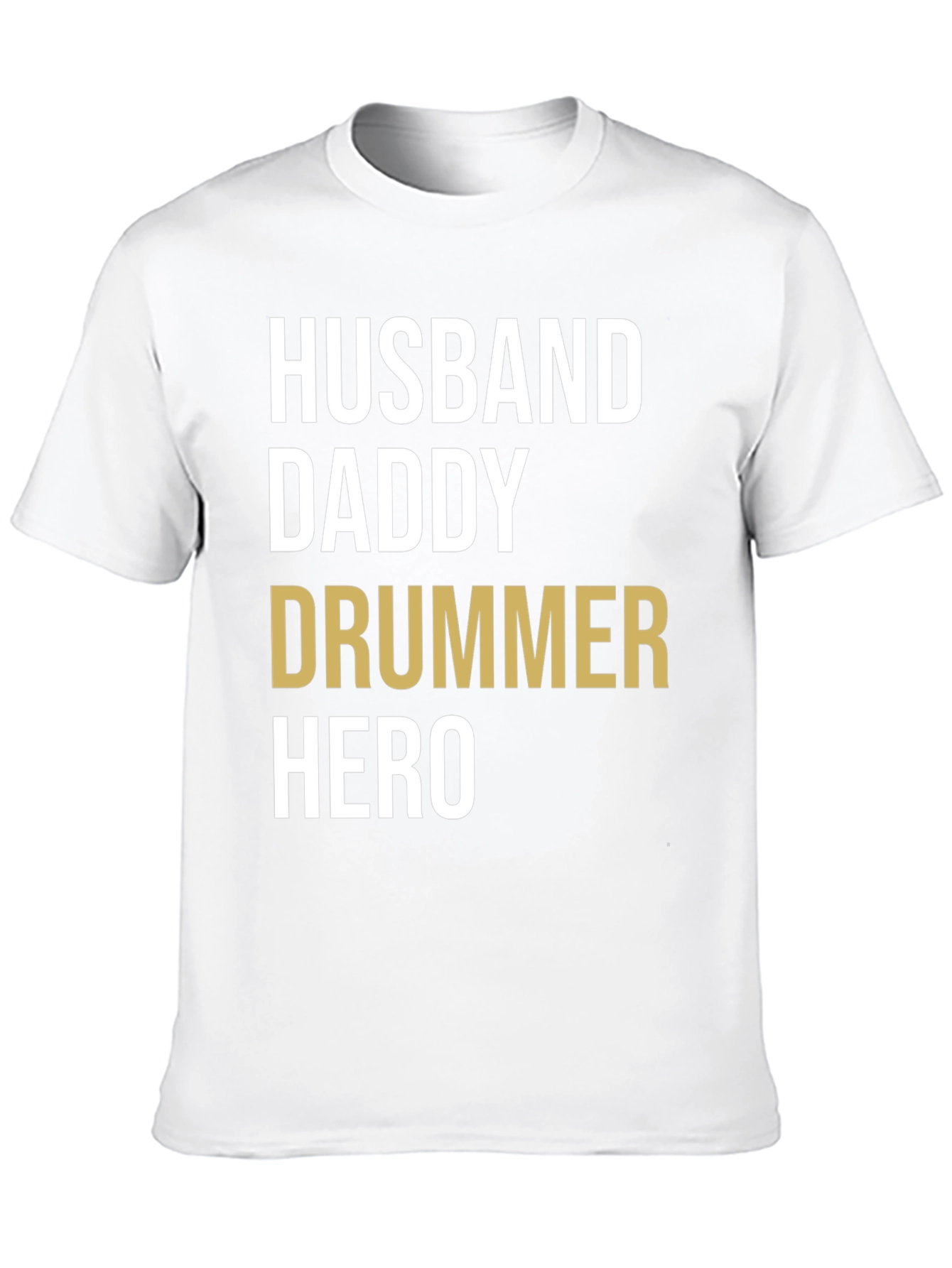 Husband Daddy Drummer Hero T-Shirt