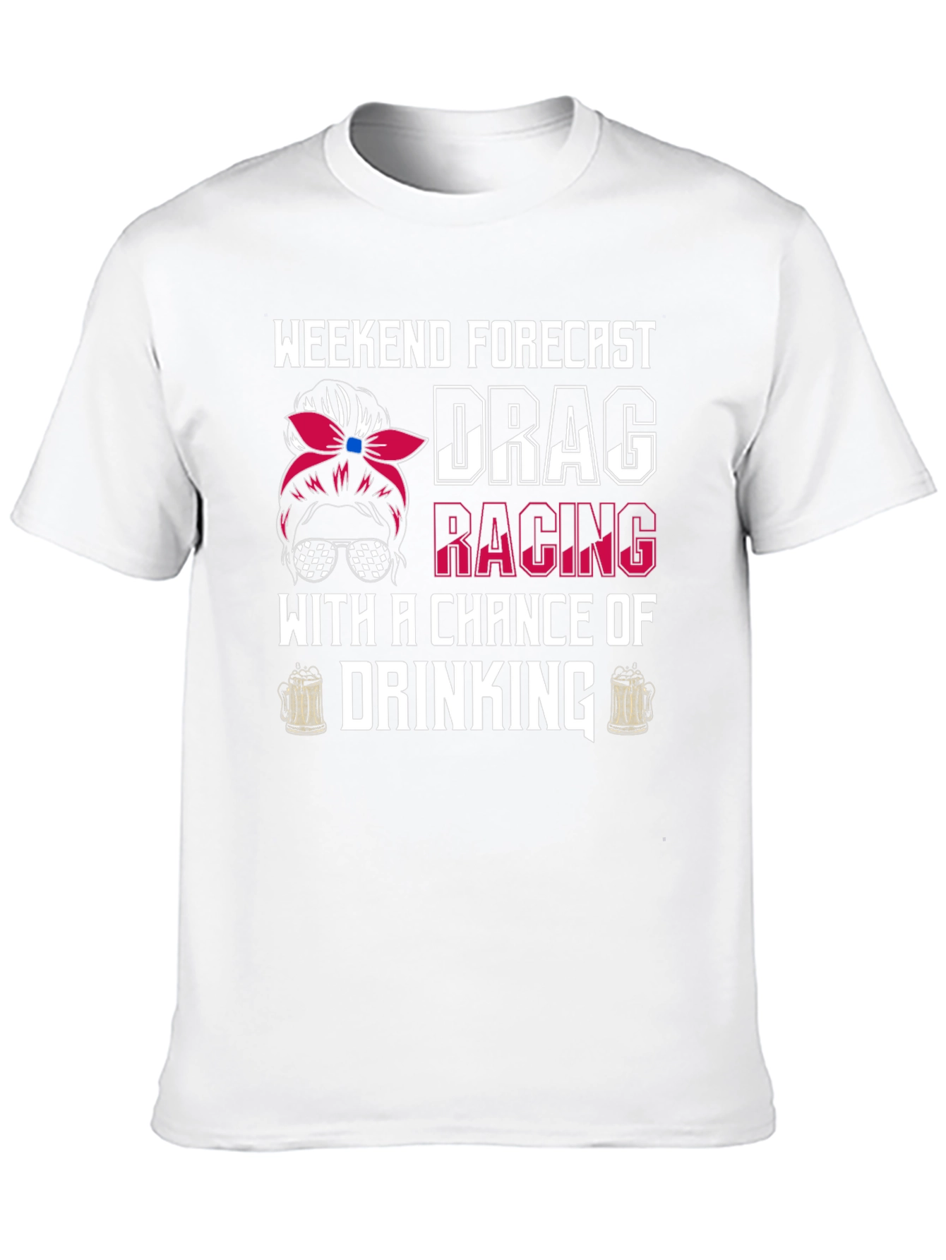 Weekend Forecast Drag Racing Drinking T-Shirt