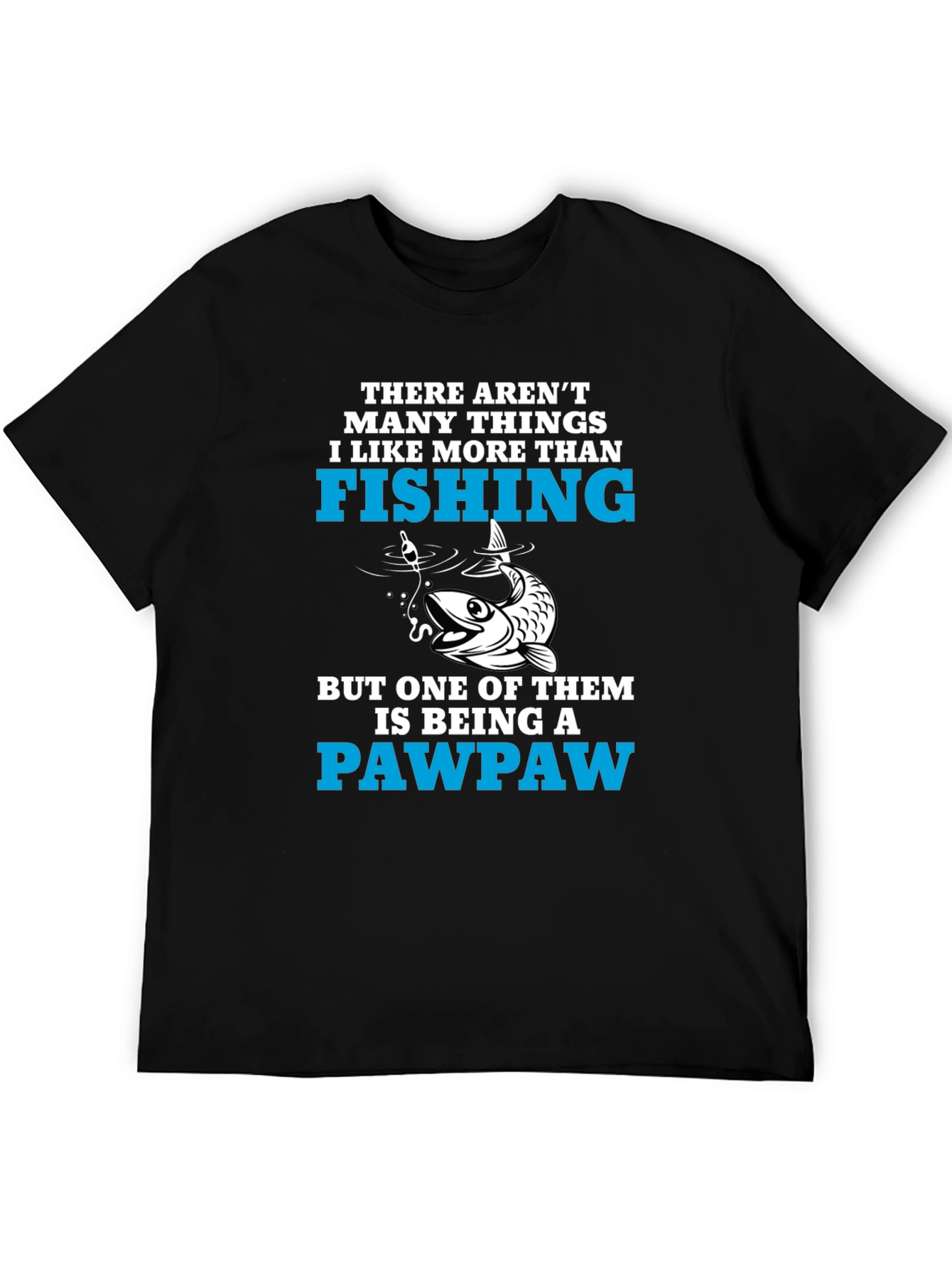 Funny Fishing PawPaw T-Shirt