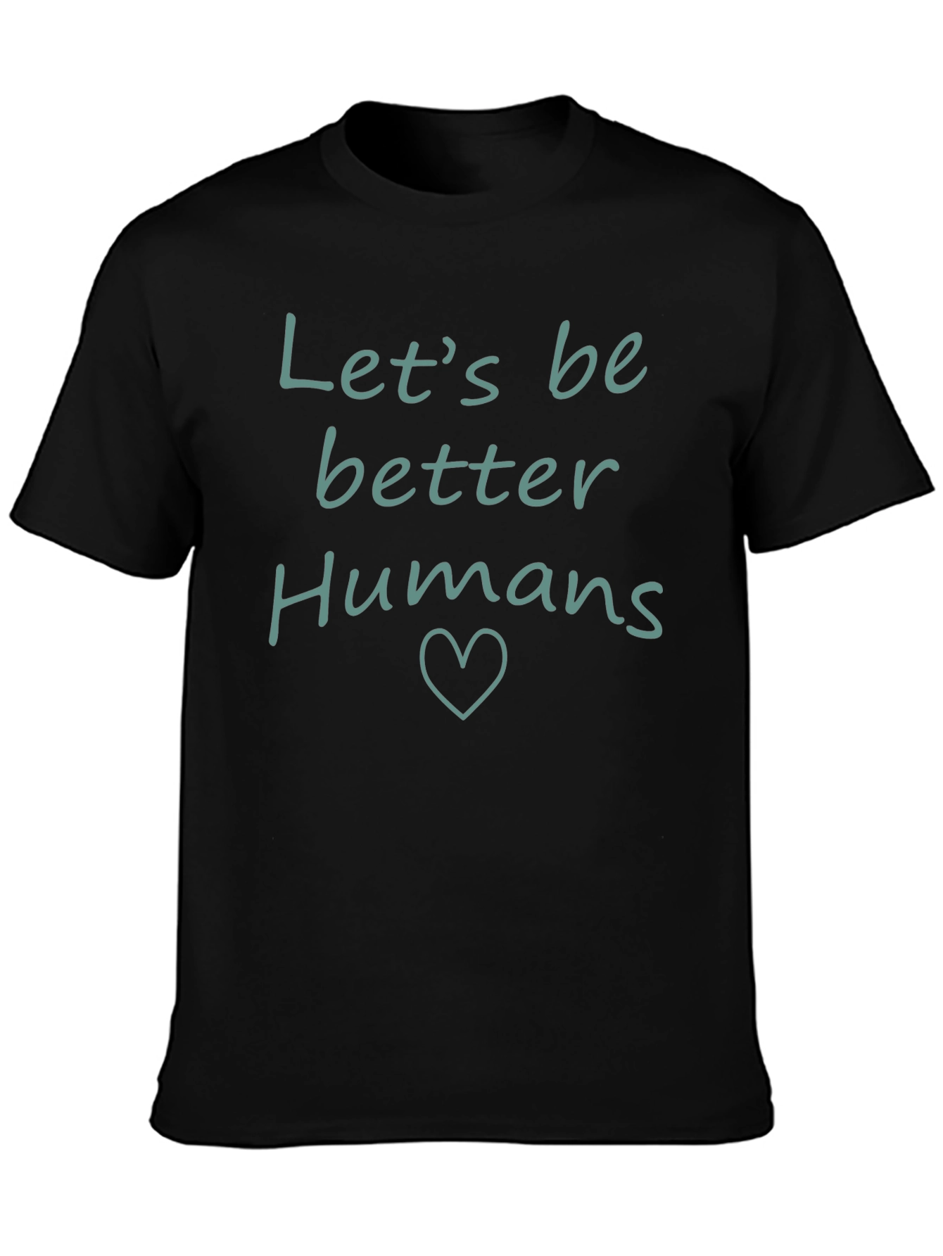 Better Humans Graphic T-Shirt