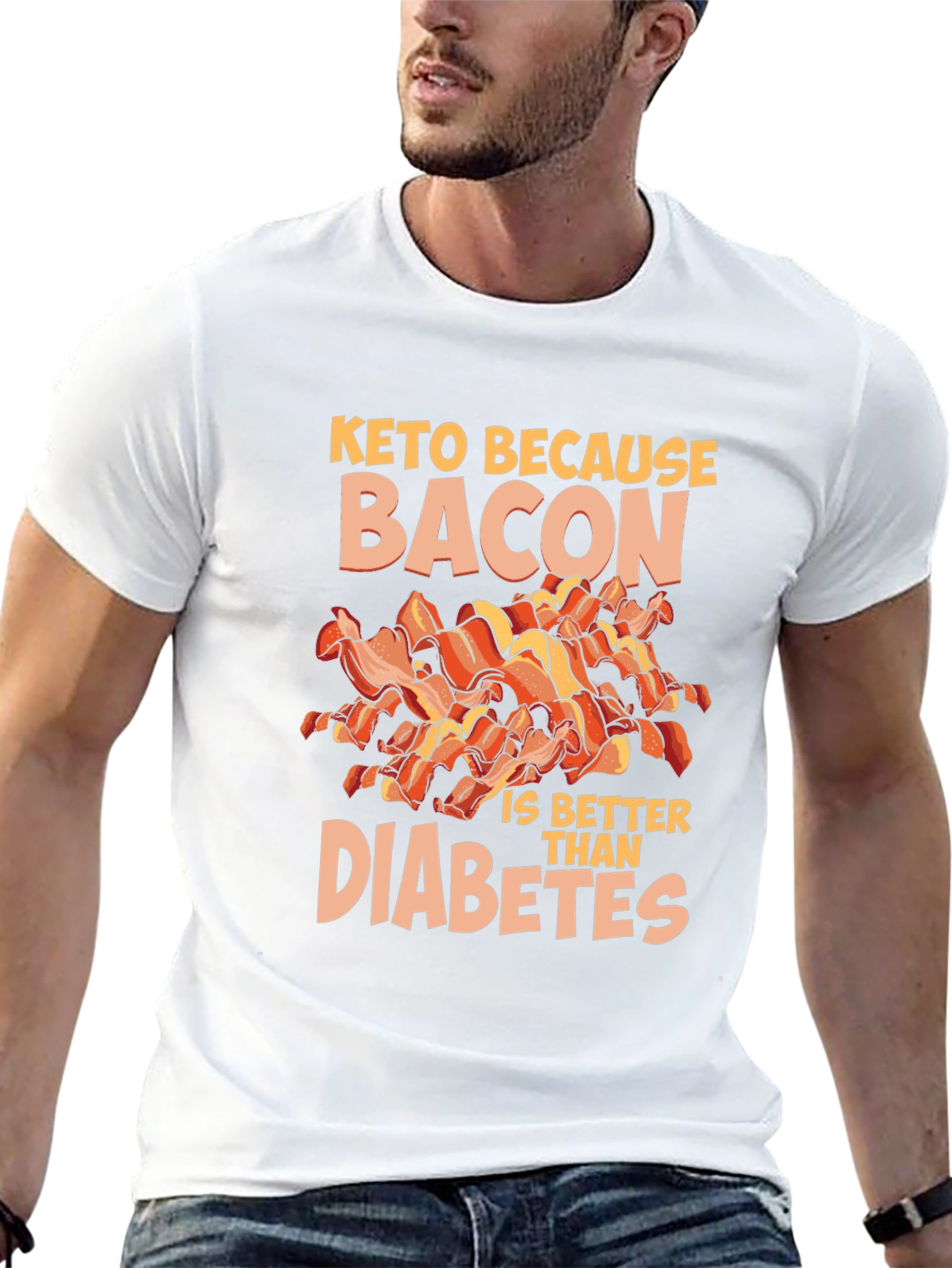 Keto Because Bacon is Better Than Diabetes T-Shirt