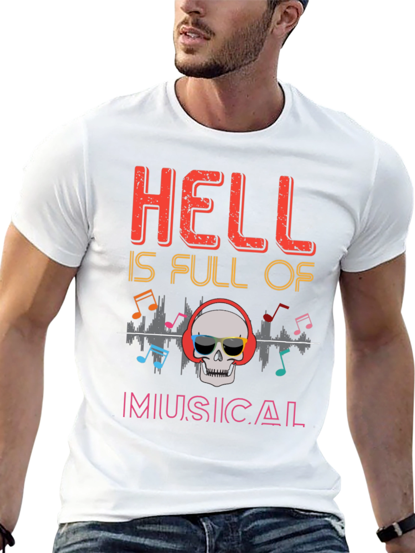 Hell is Full of Musical T-Shirt