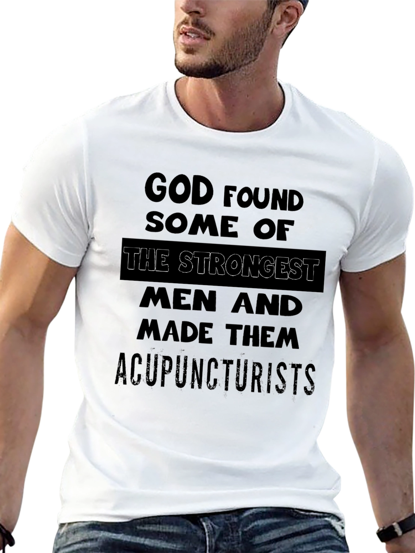 Acupuncturist Strongest Men T-Shirt