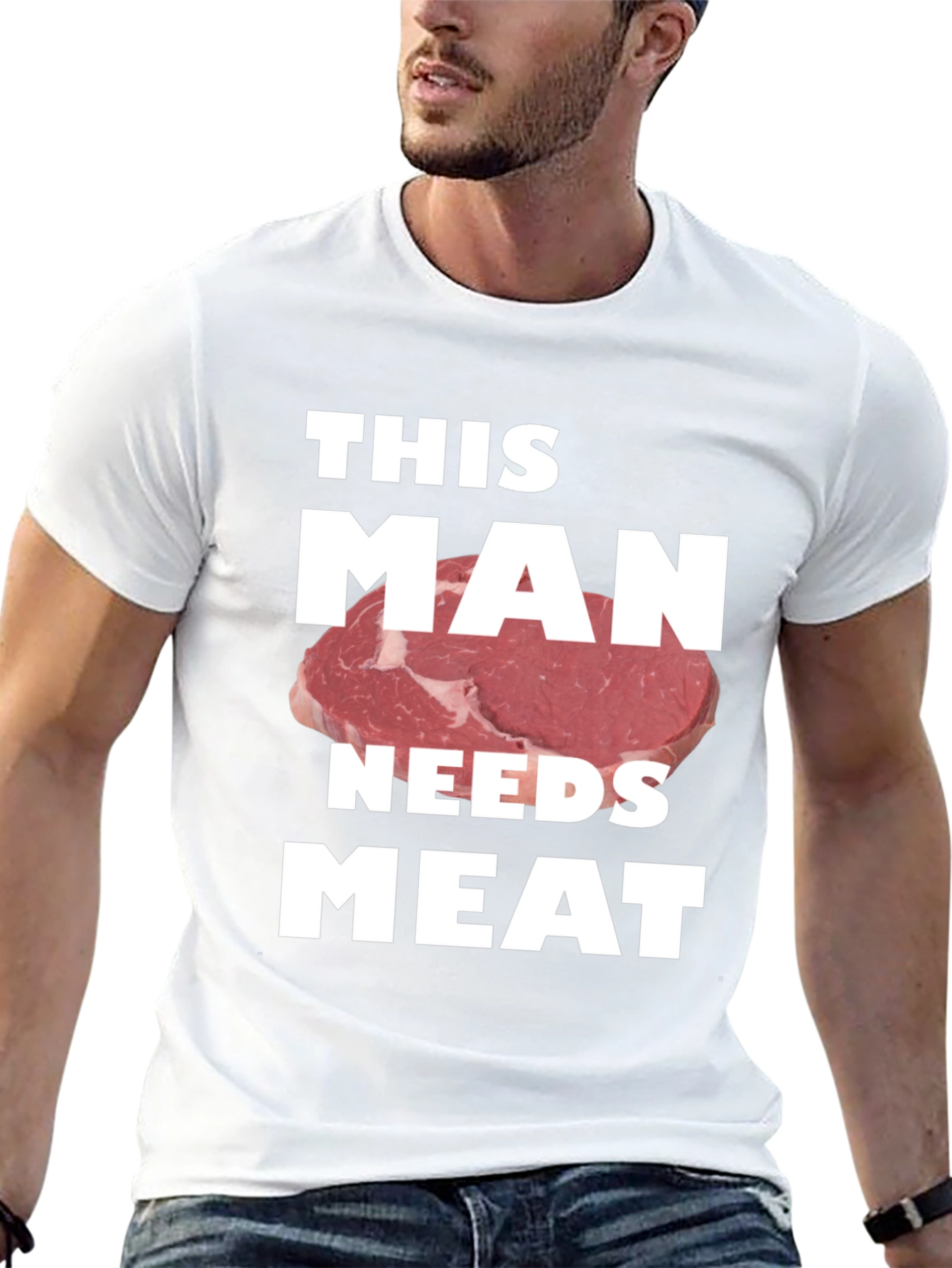 This Man Needs Meat Graphic T-Shirt - Novelty Tee