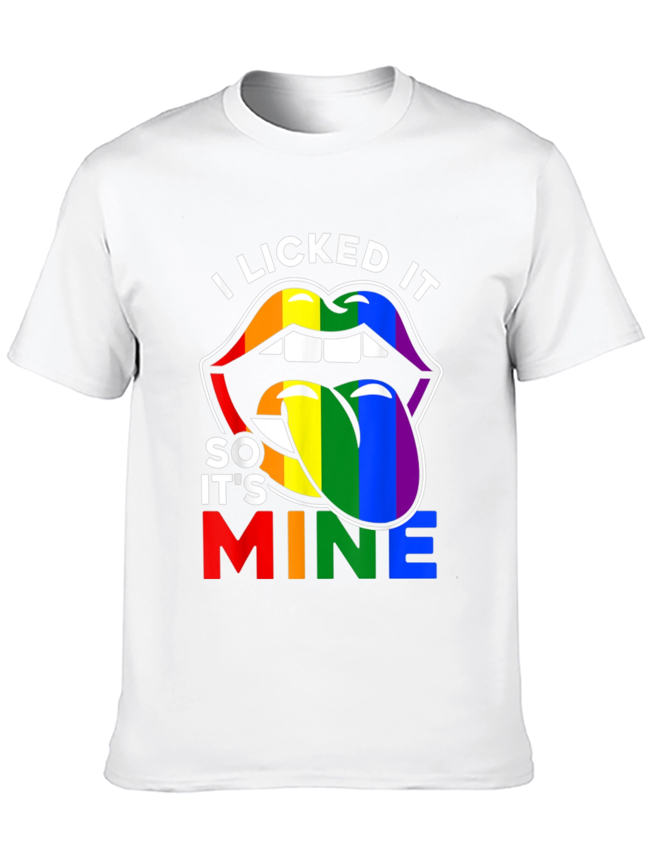 I Licked It Pride T-Shirt