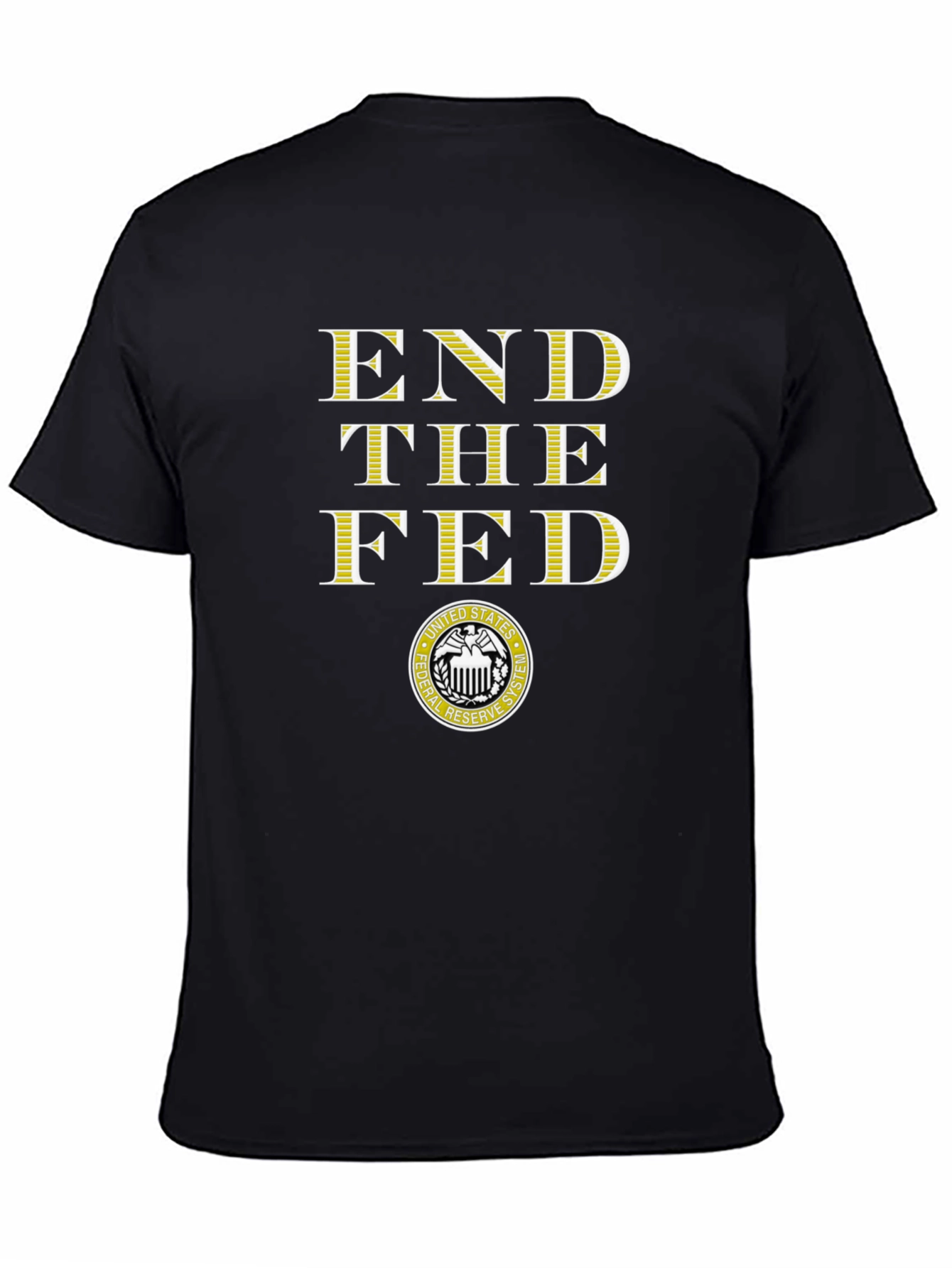 End the Fed T-Shirt - Federal Reserve System