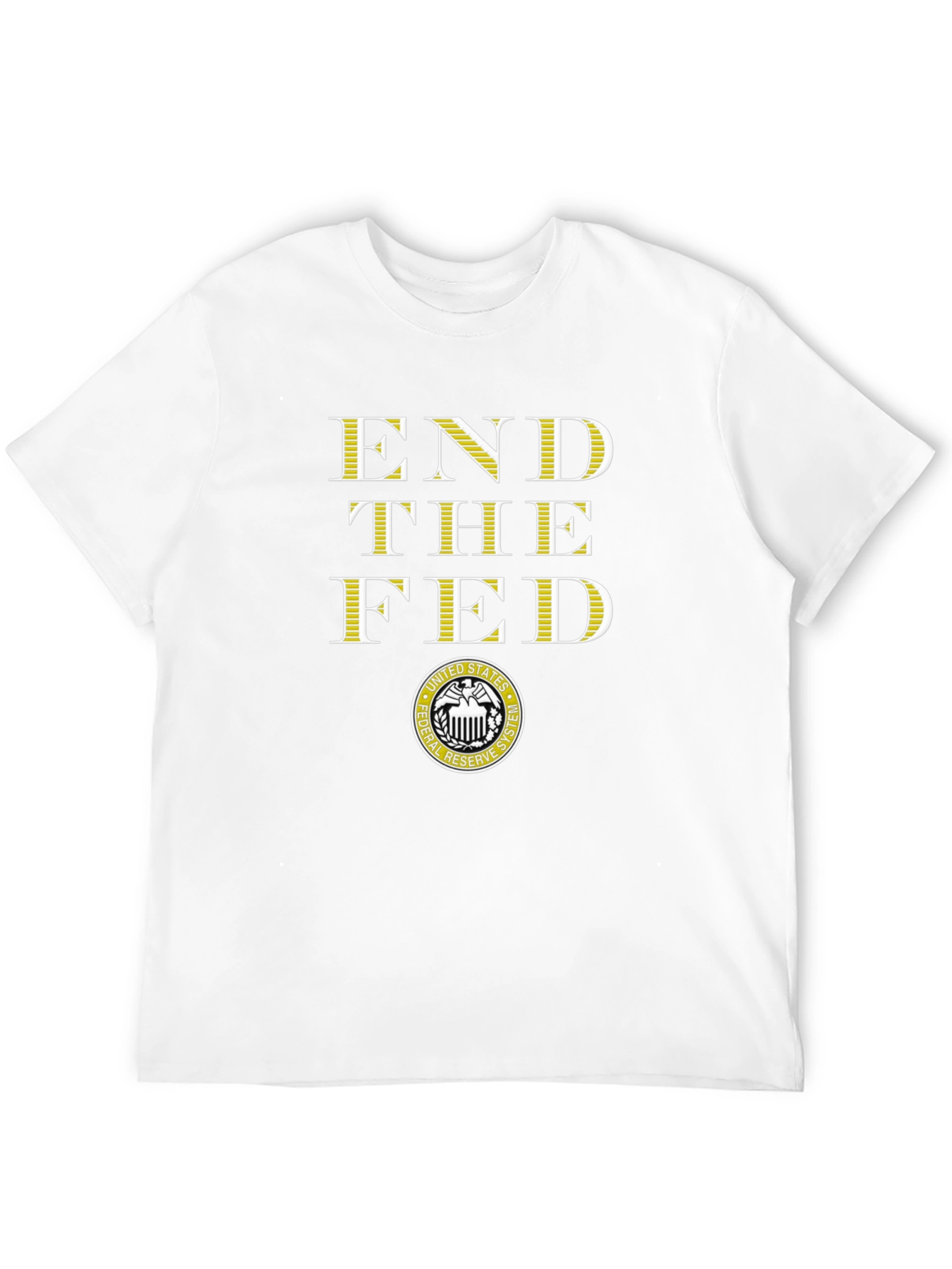 End the Fed T-Shirt - Federal Reserve System