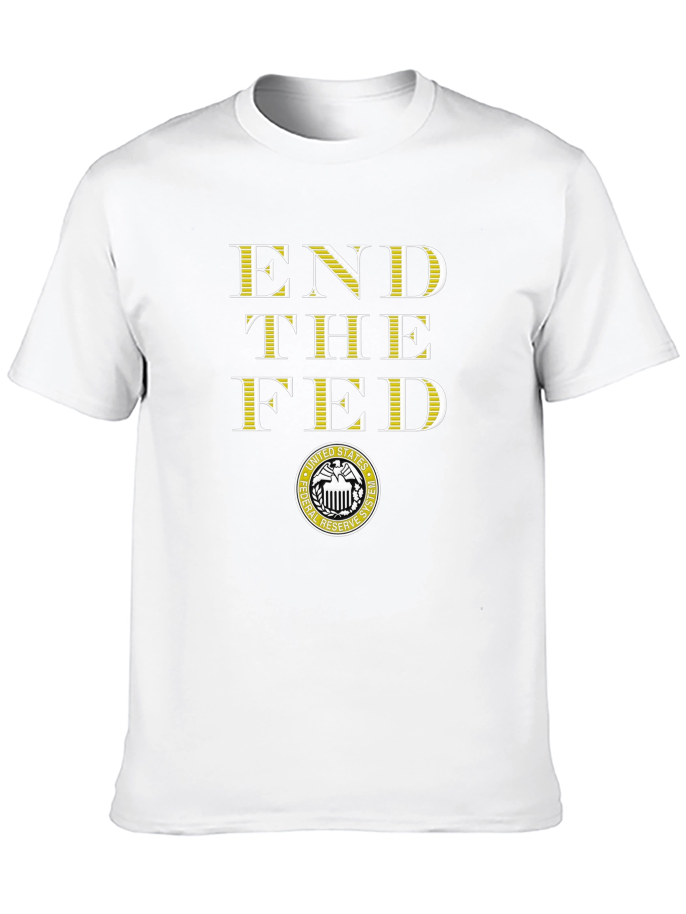 End the Fed T-Shirt - Federal Reserve System