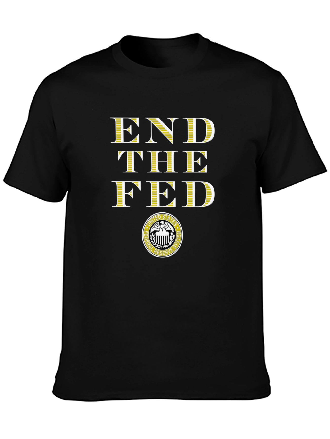 End the Fed T-Shirt - Federal Reserve System