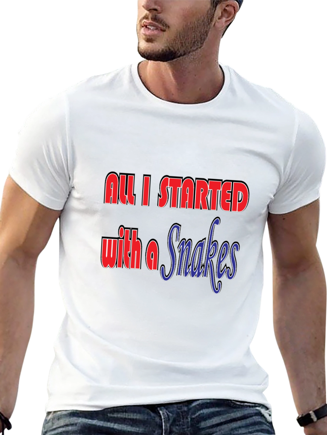 All I Started with a Snakes T-Shirt