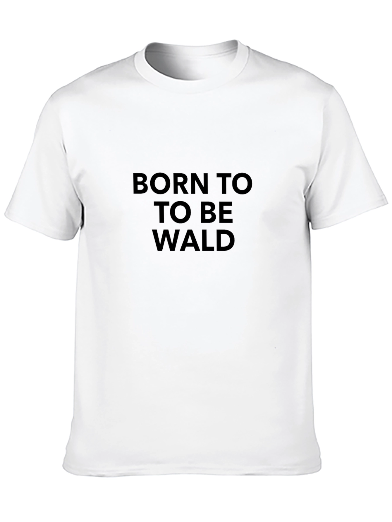 Born To Be Wald Graphic Tee