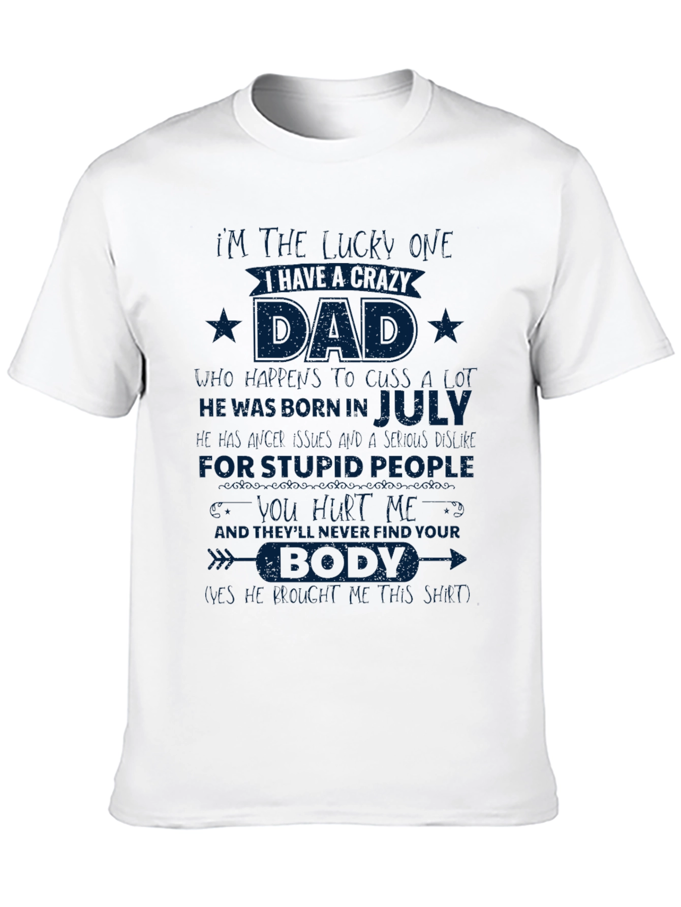 Crazy Dad July Birthday T-Shirt