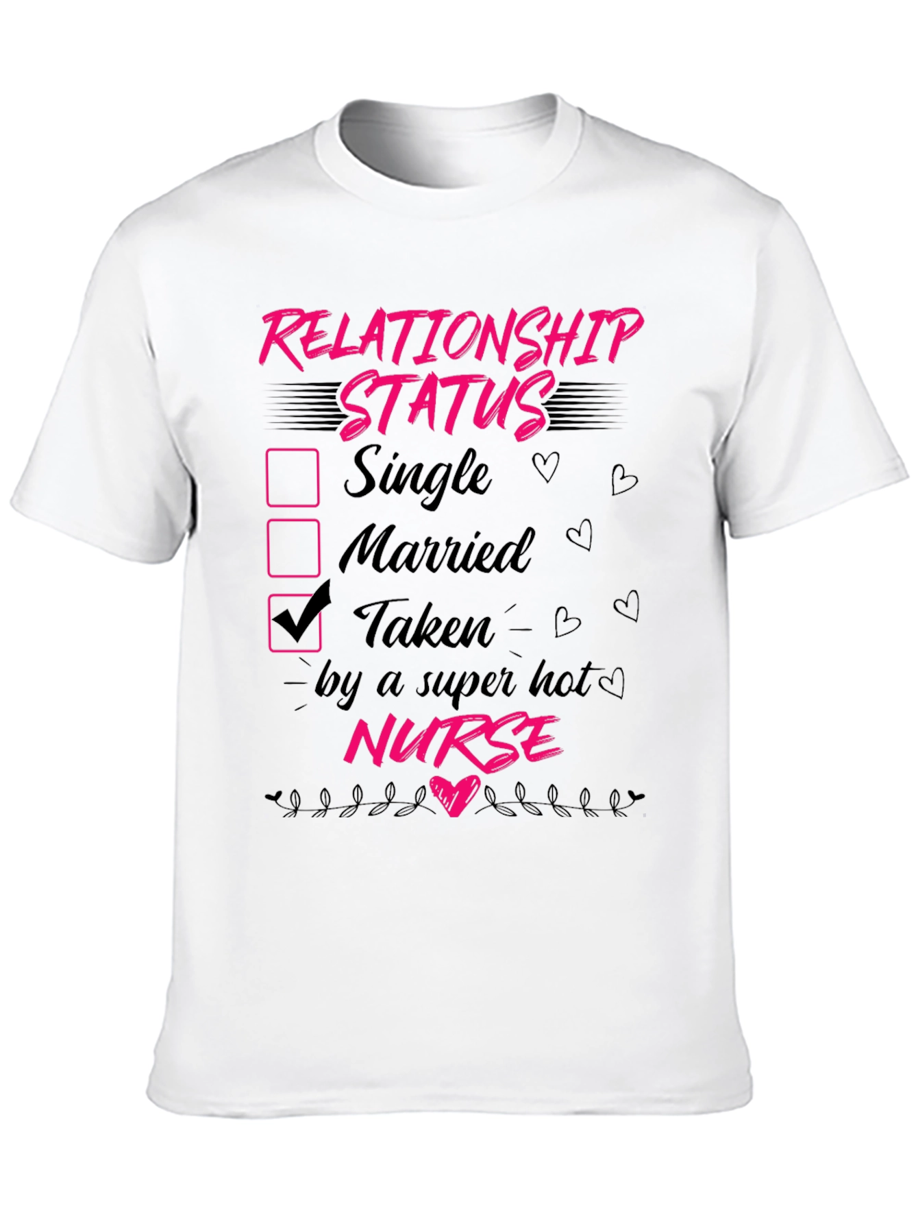 Taken by a Hot Nurse T-Shirt Novelty Graphic Tee