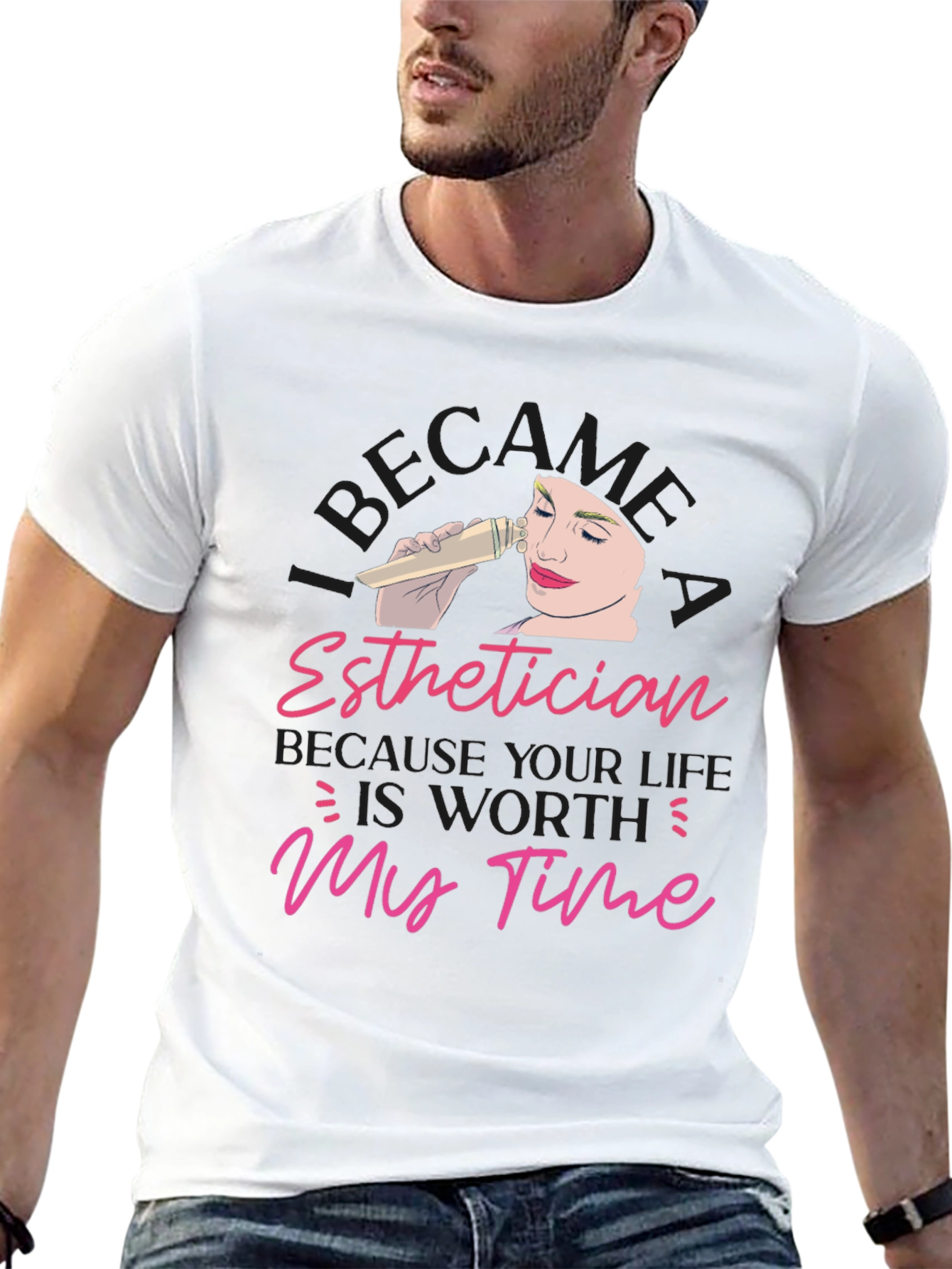 Esthetician Worth My Time T-Shirt