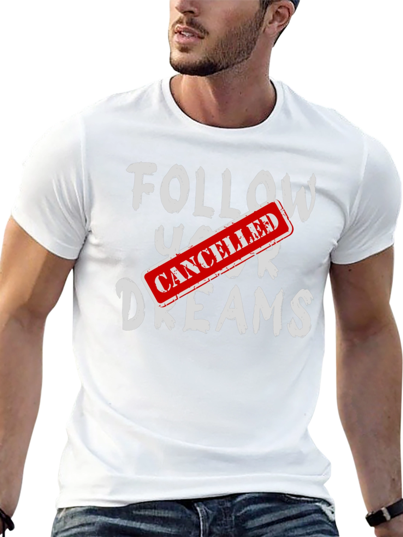 Cancelled Dreams T-Shirt - Funny Graphic Tee