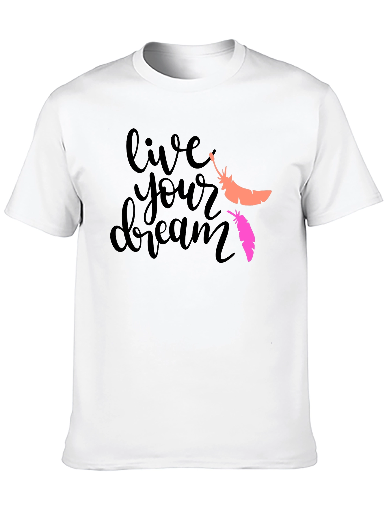 Live Your Dream T-Shirt: Feather Graphic