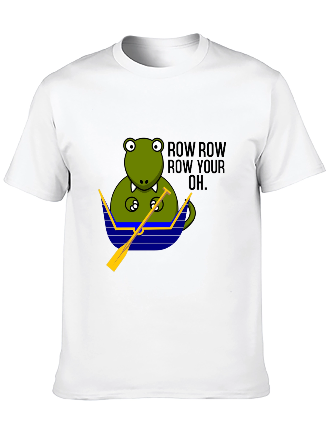 Row Row Row Your OH Funny T-Shirt