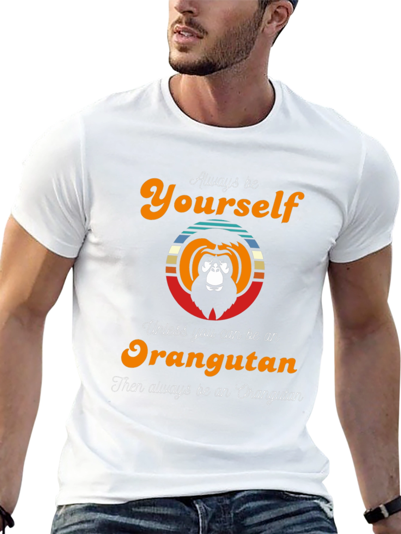 Orangutan Graphic Tee - Always Be Yourself T-Shirt