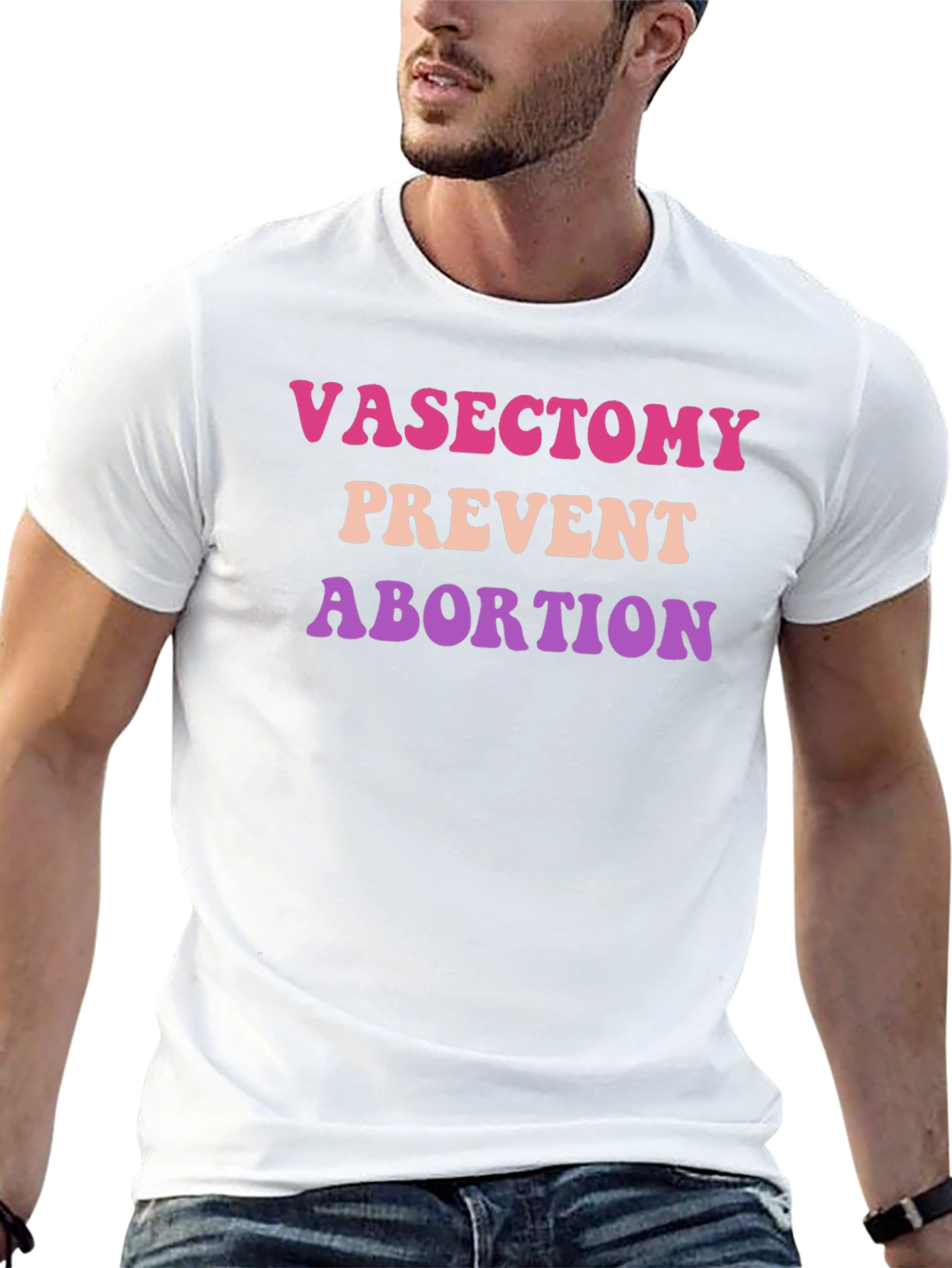 Vasectomy Prevent Abortion T-Shirt