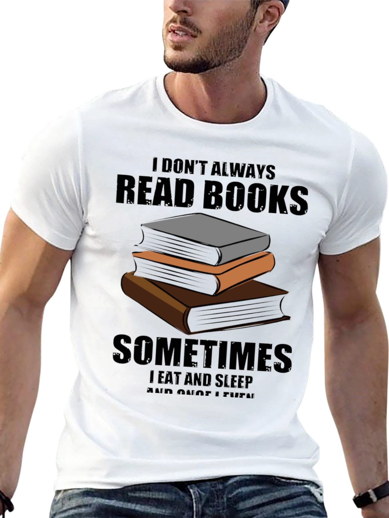 I Dont Always Read Books T-Shirt