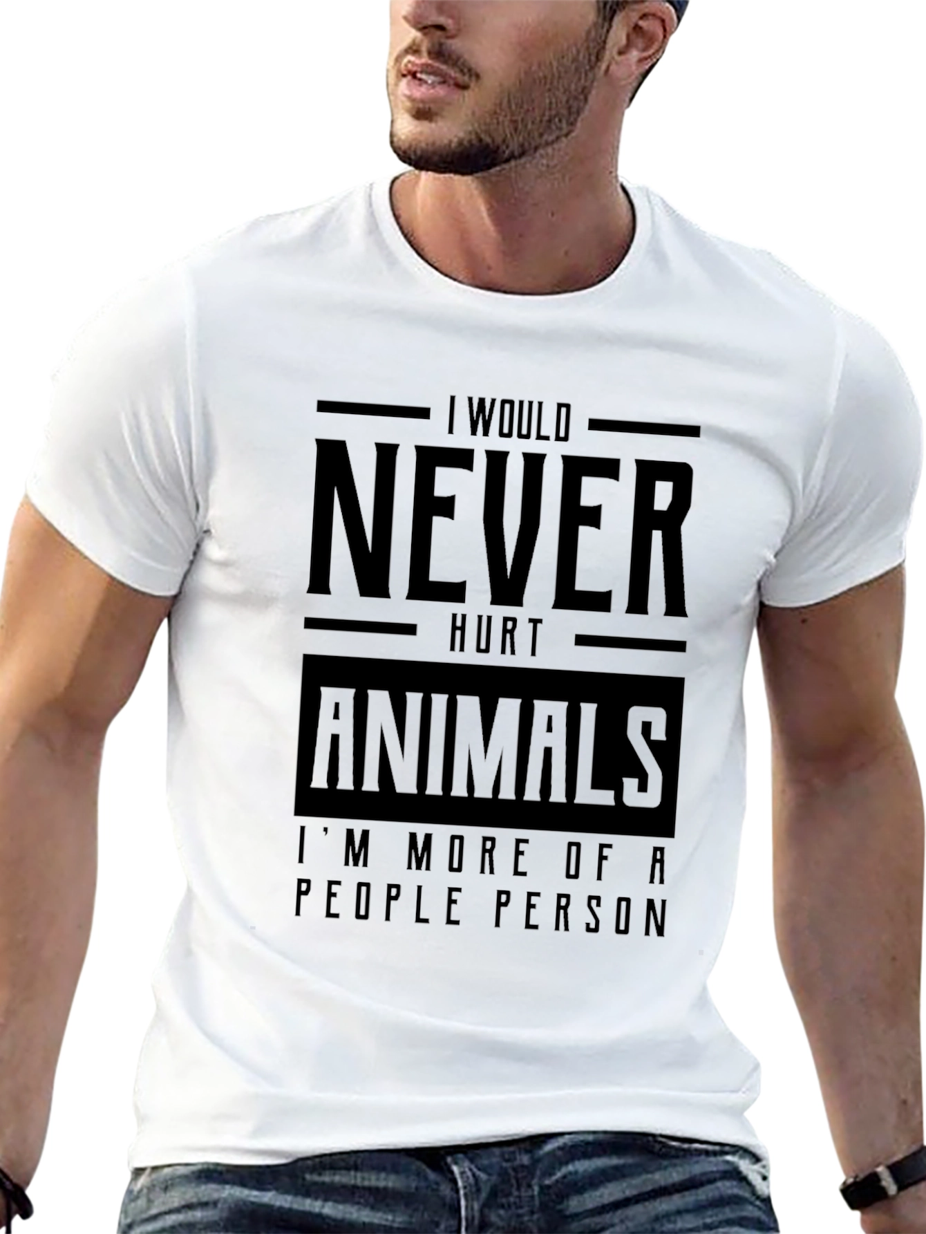I Would Never Hurt Animals Funny T-Shirt