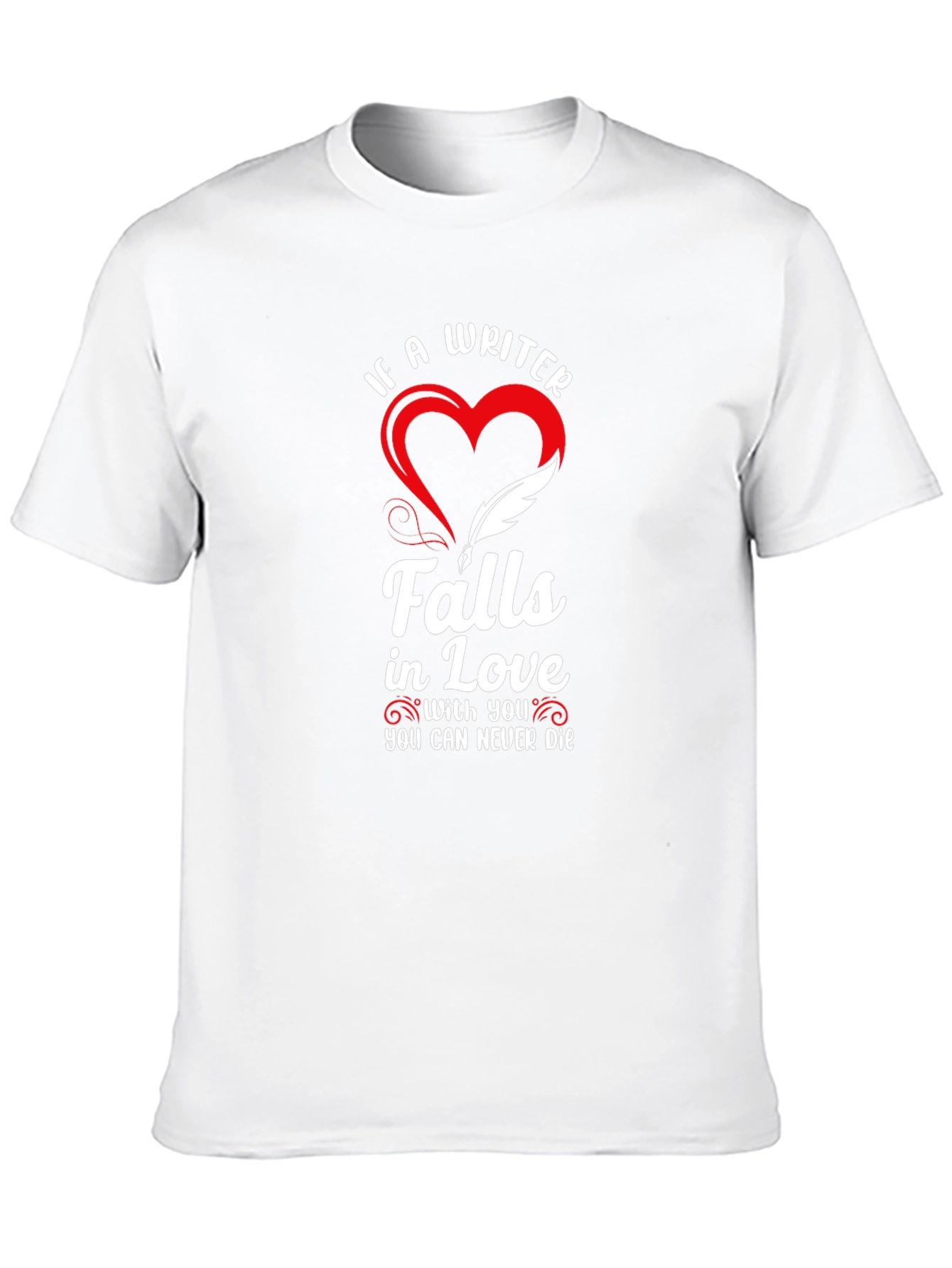 Writer Love T-Shirt - Never Die