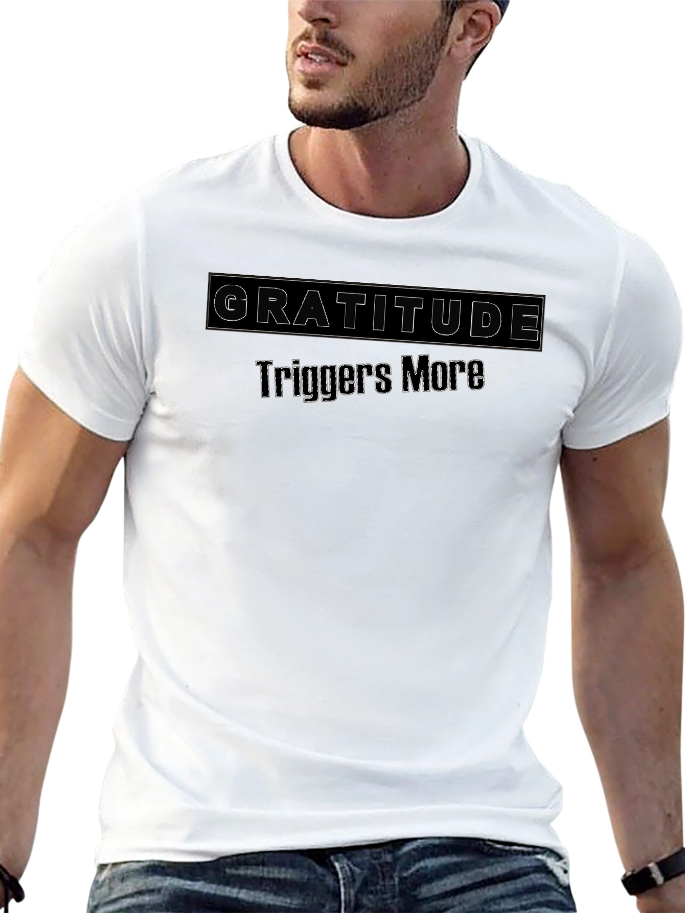 Gratitude Triggers More Black T-Shirt