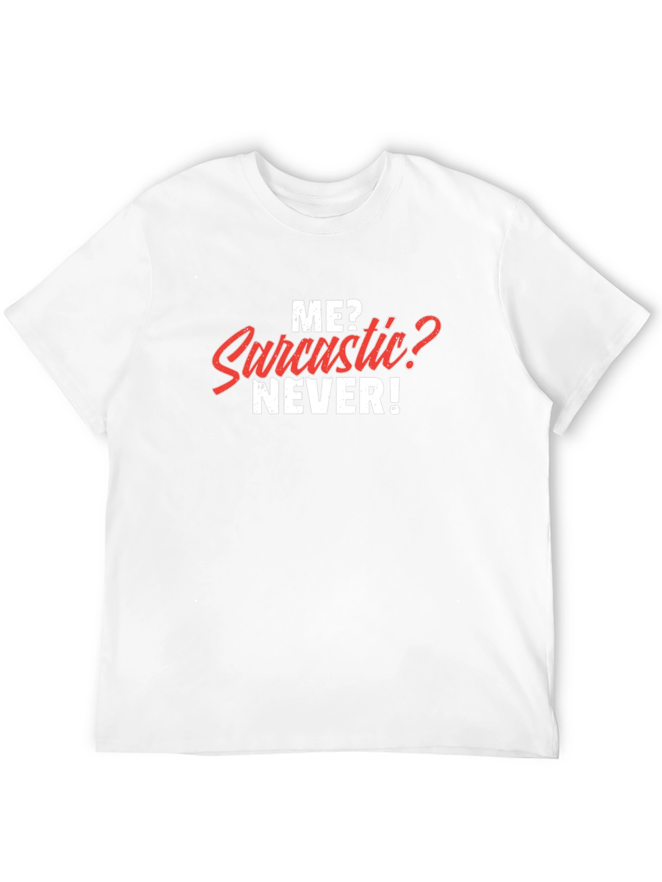 Sarcastic Humor Graphic Tee