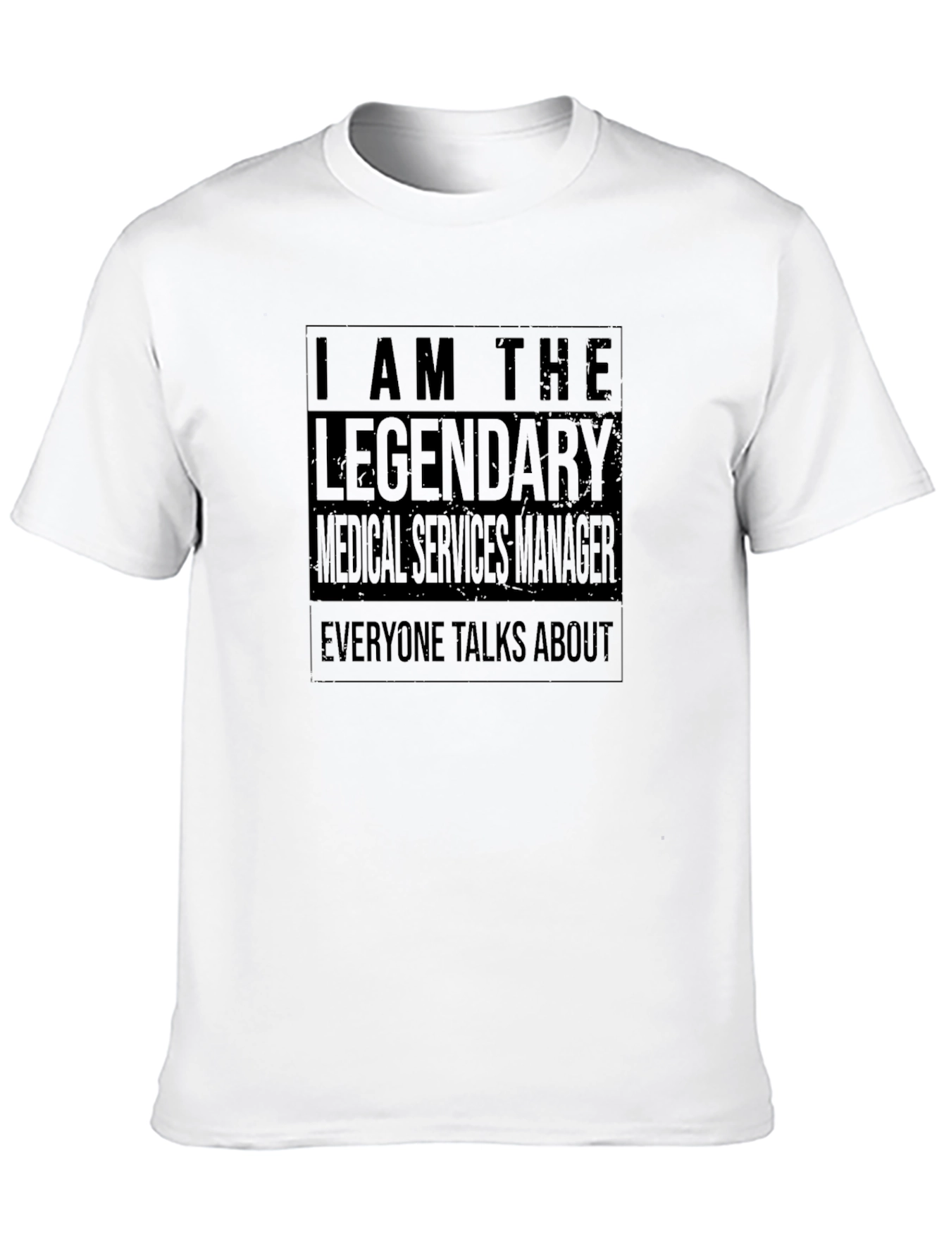 Legendary Medical Services Manager Graphic T-Shirt