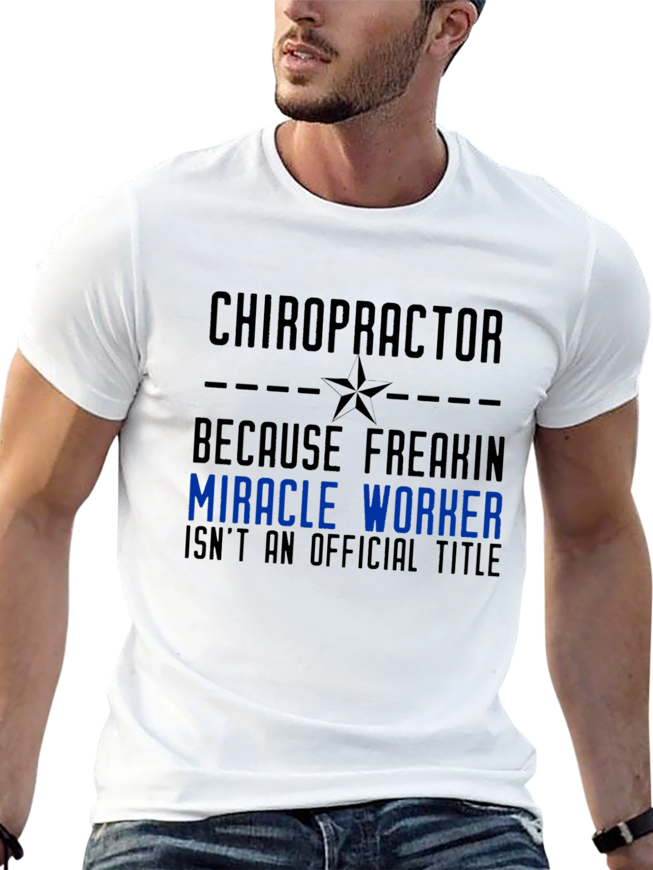 Chiropractor Miracle Worker Graphic Tee