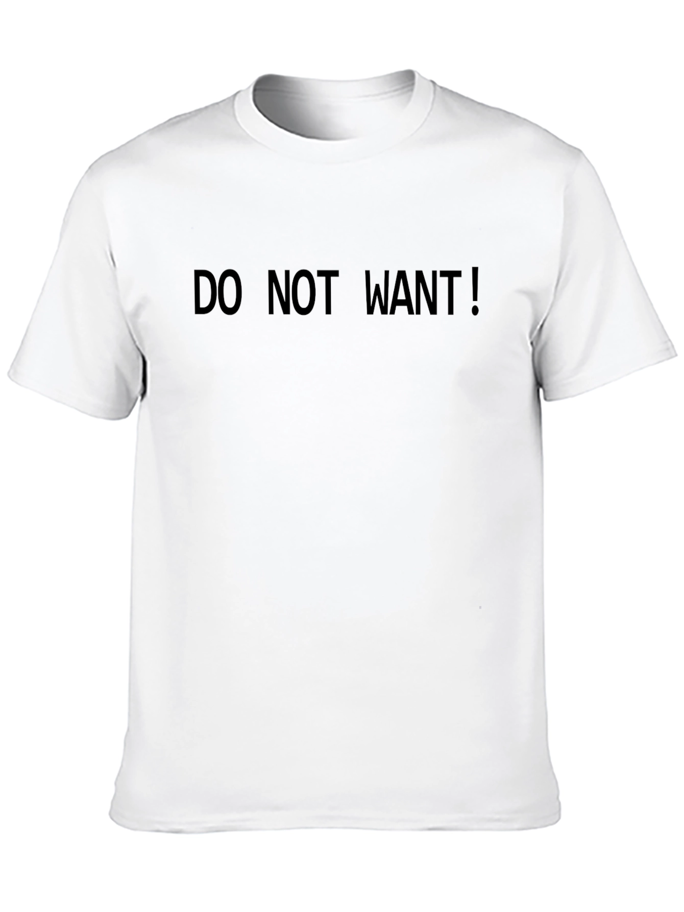 DO NOT WANT! Funny Graphic T-Shirt