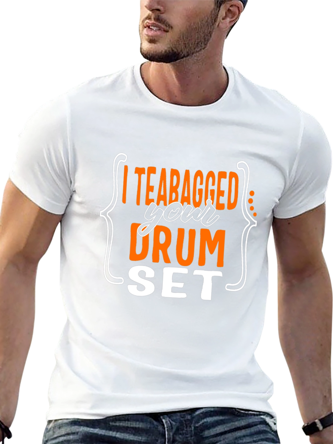 I Teabagged Your Drum Set T-Shirt