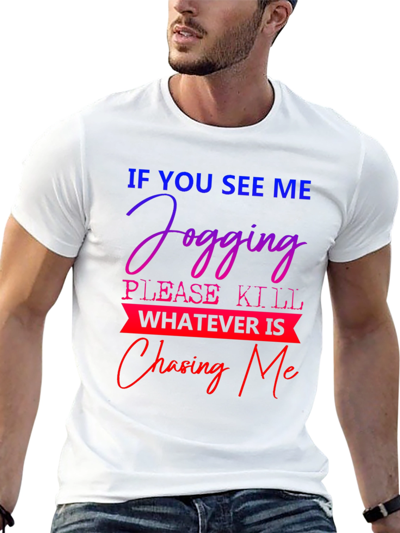 Funny Jogging T-Shirt - If You See Me Jogging