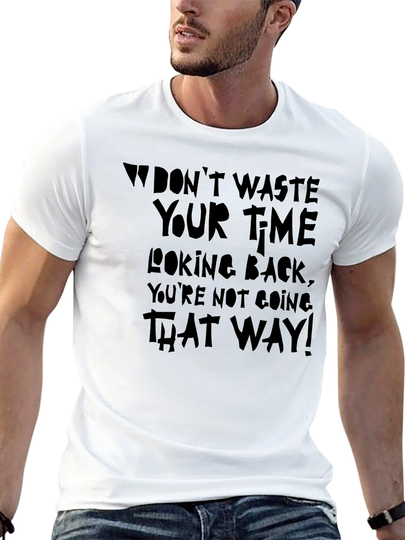 Dont Waste Your Time Graphic T-Shirt