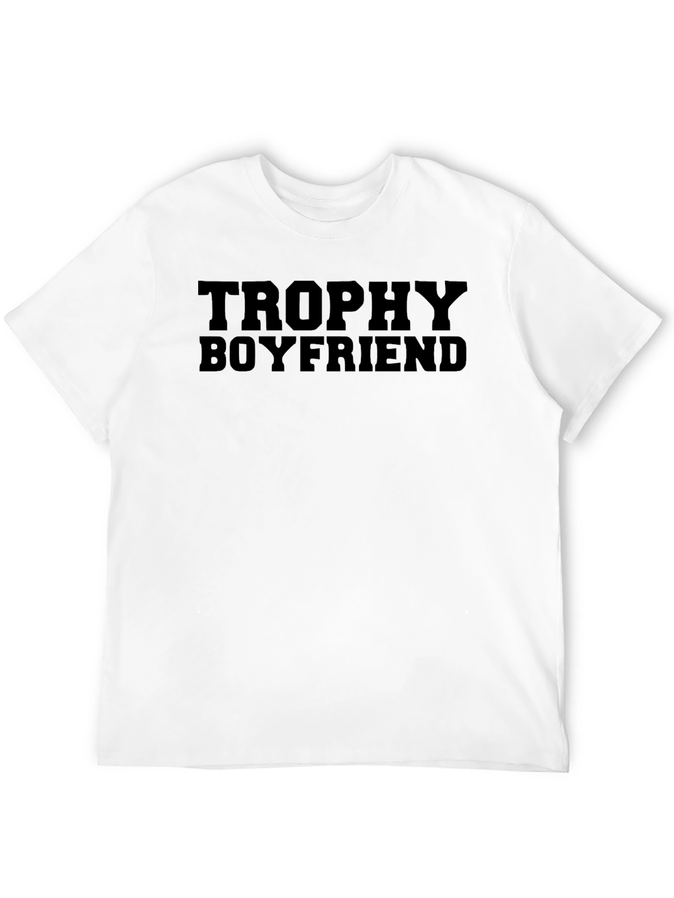 Trophy Boyfriend Tee -  Funny Graphic T-Shirt