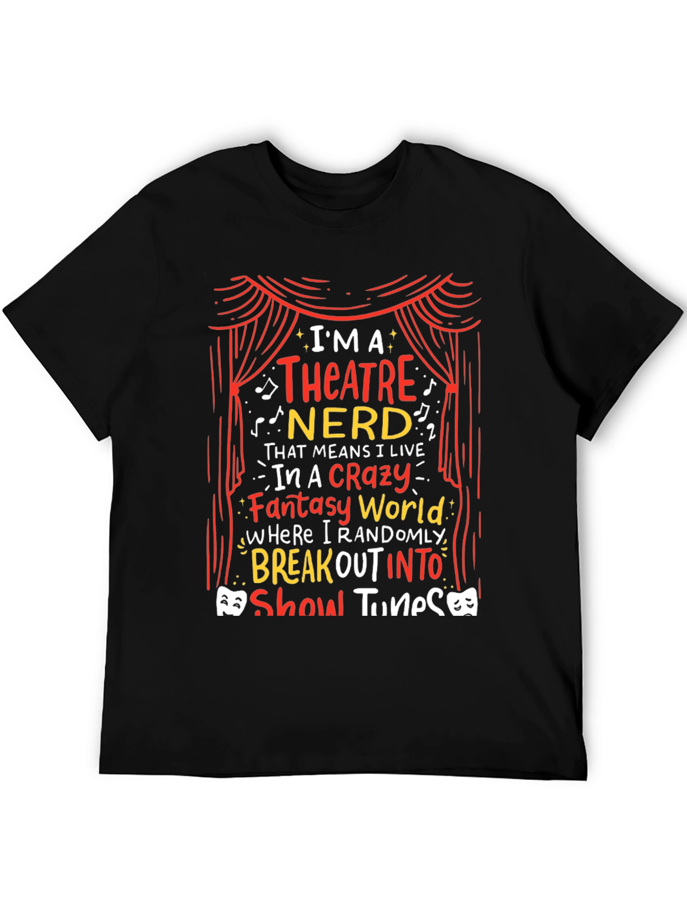 Theatre Nerd T-Shirt: Crazy Fantasy World Tee