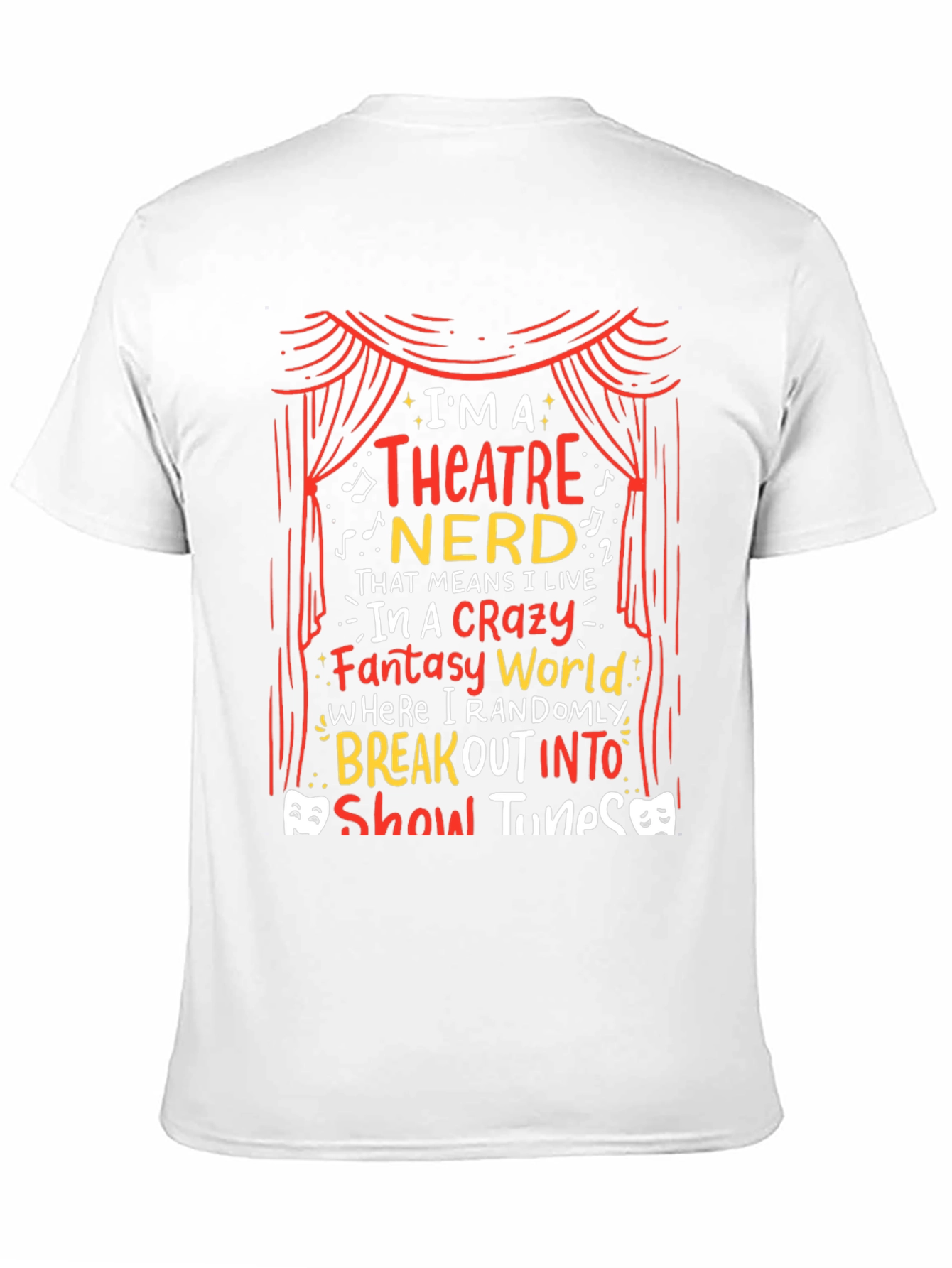 Theatre Nerd T-Shirt: Crazy Fantasy World Tee