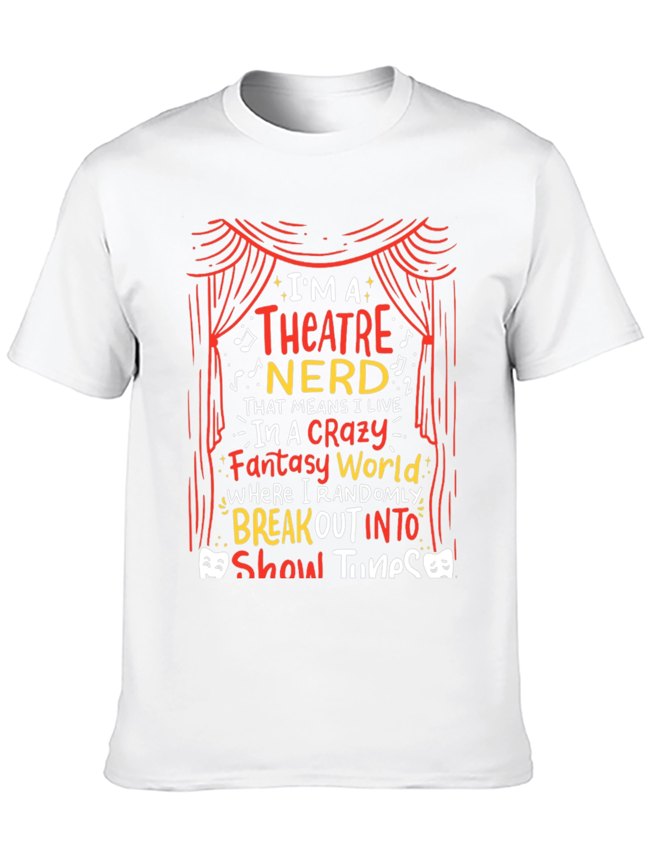 Theatre Nerd T-Shirt: Crazy Fantasy World Tee